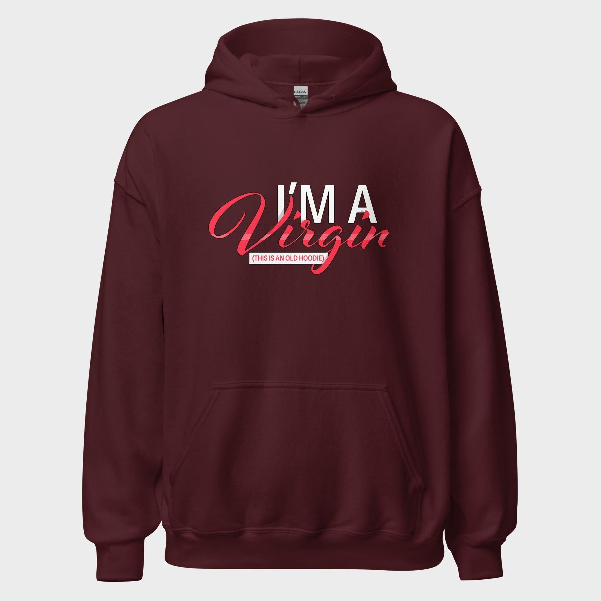 I'm A Virgin... - Hoodie
