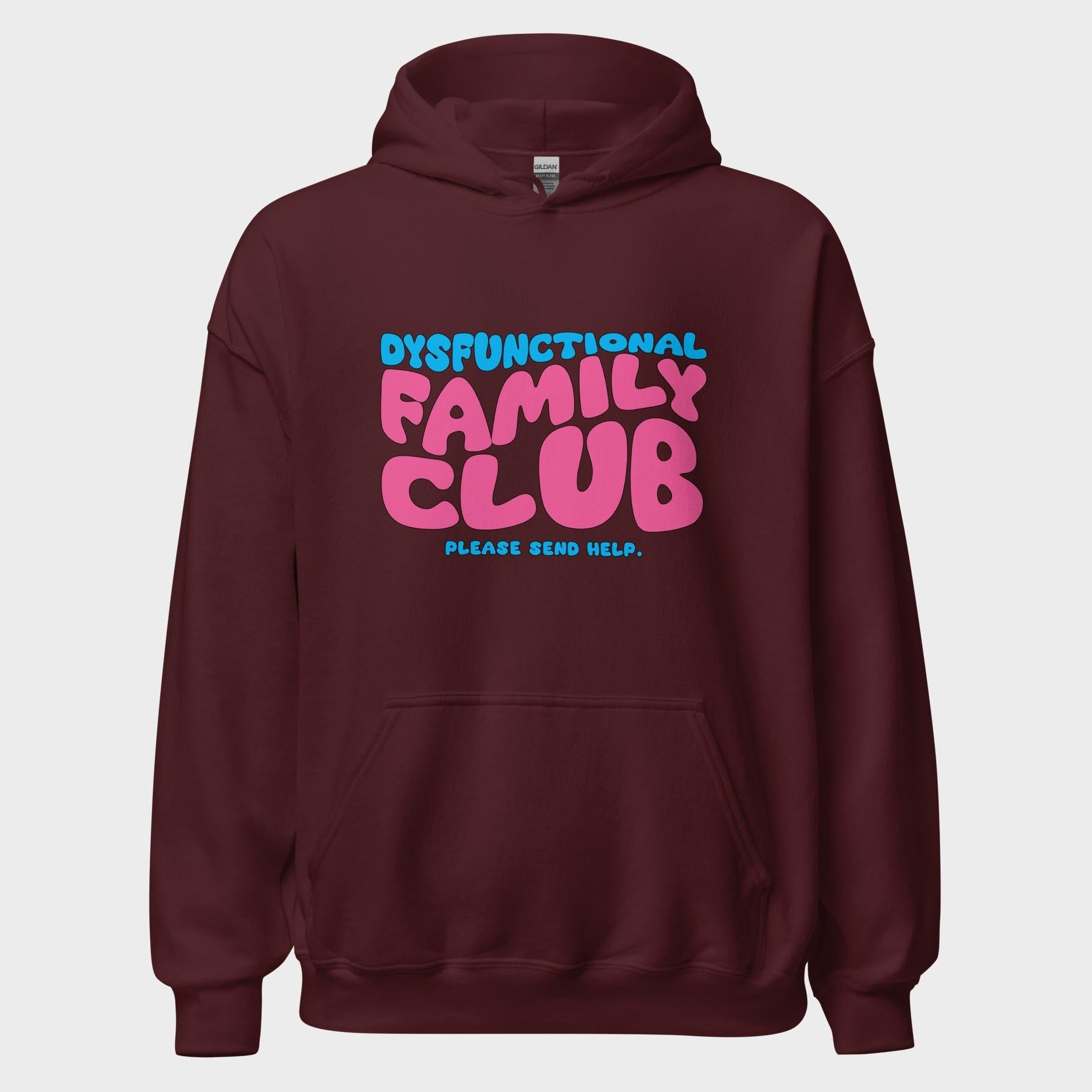 Dysfunctional Family Club - Hoodie