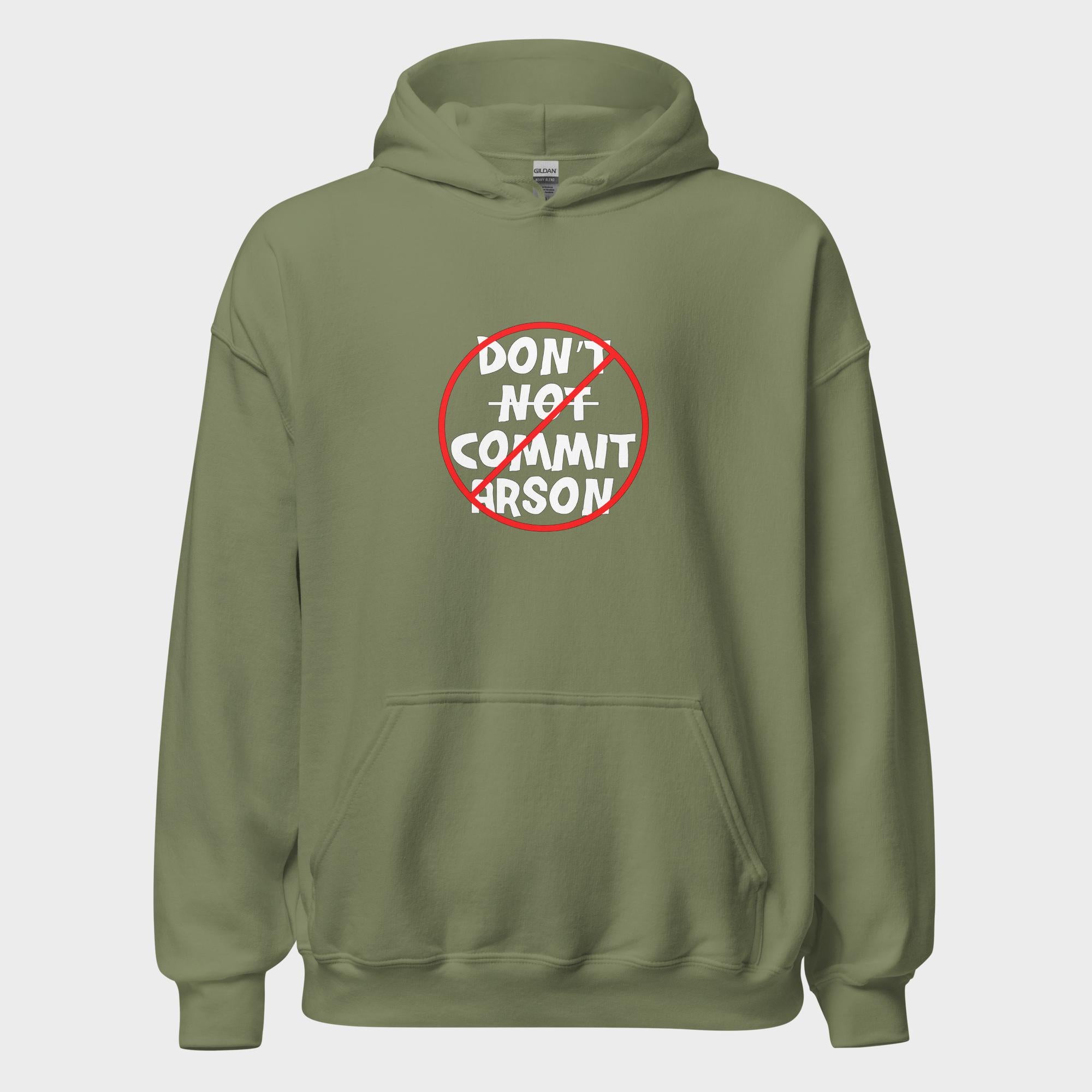 Don't Not Commit Arson? - Hoodie
