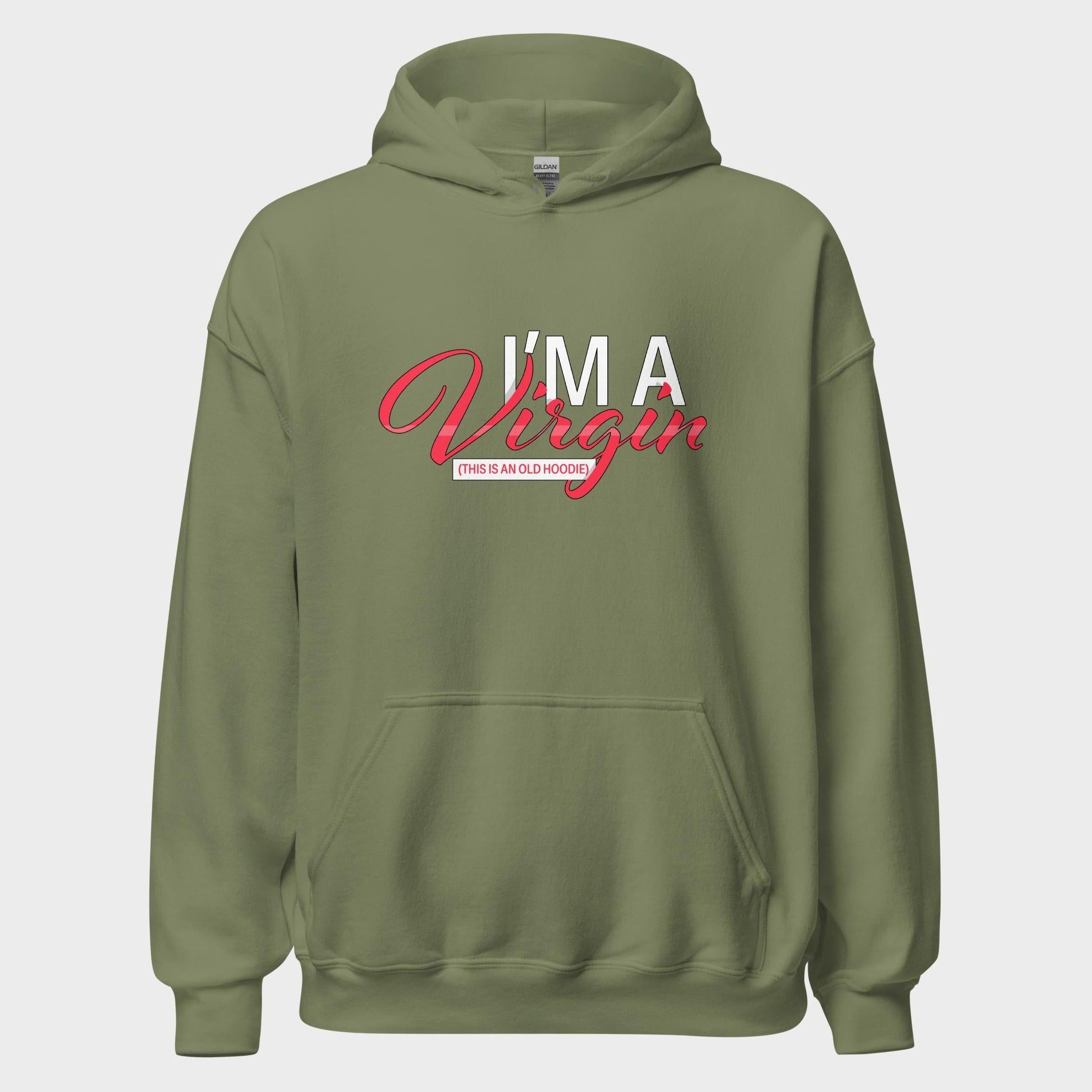 I'm A Virgin... - Hoodie