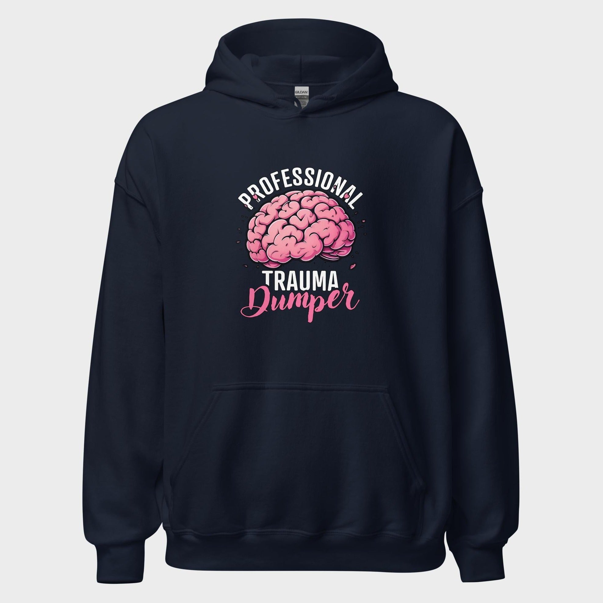 Professional Trauma Dumper - Hoodie