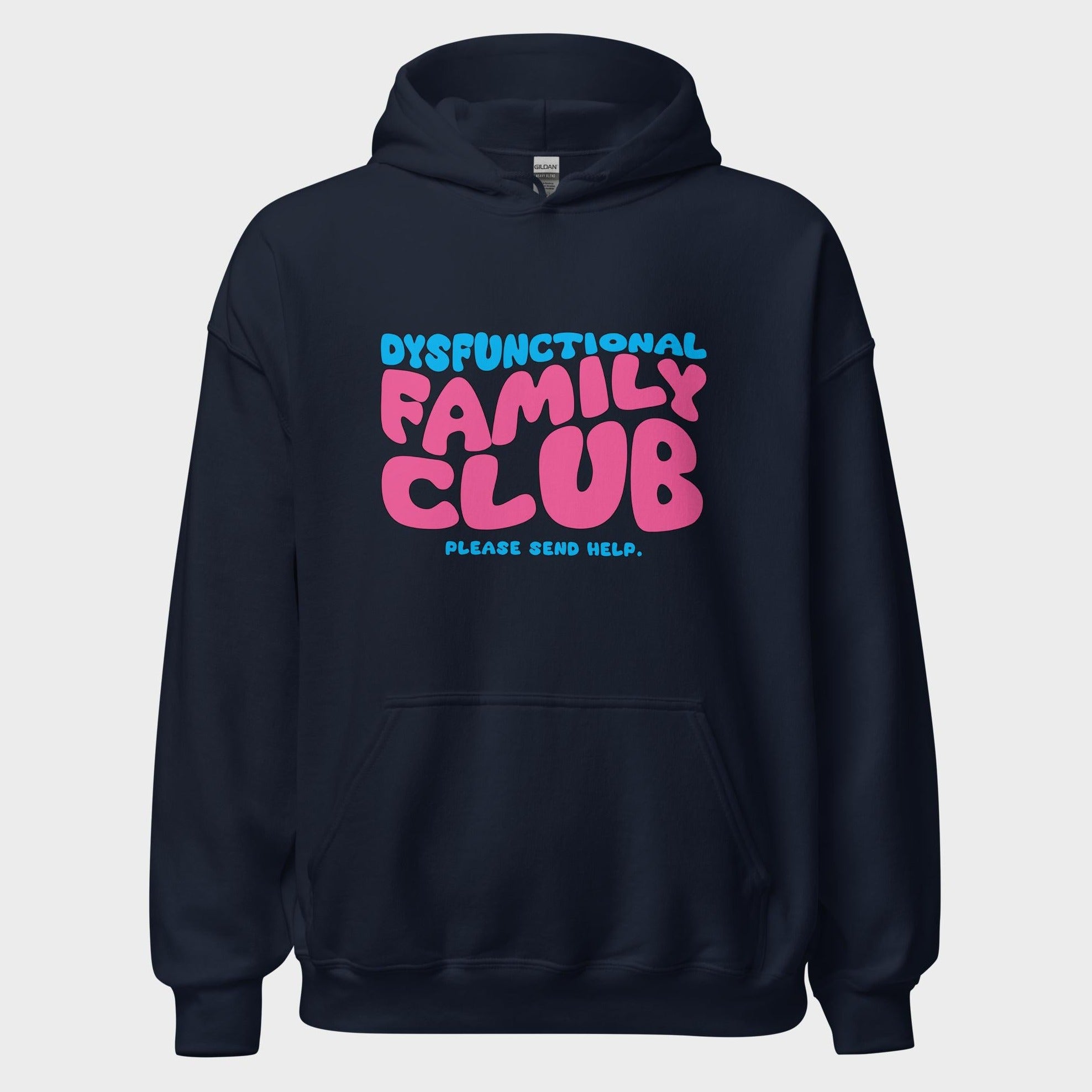 Dysfunctional Family Club - Hoodie