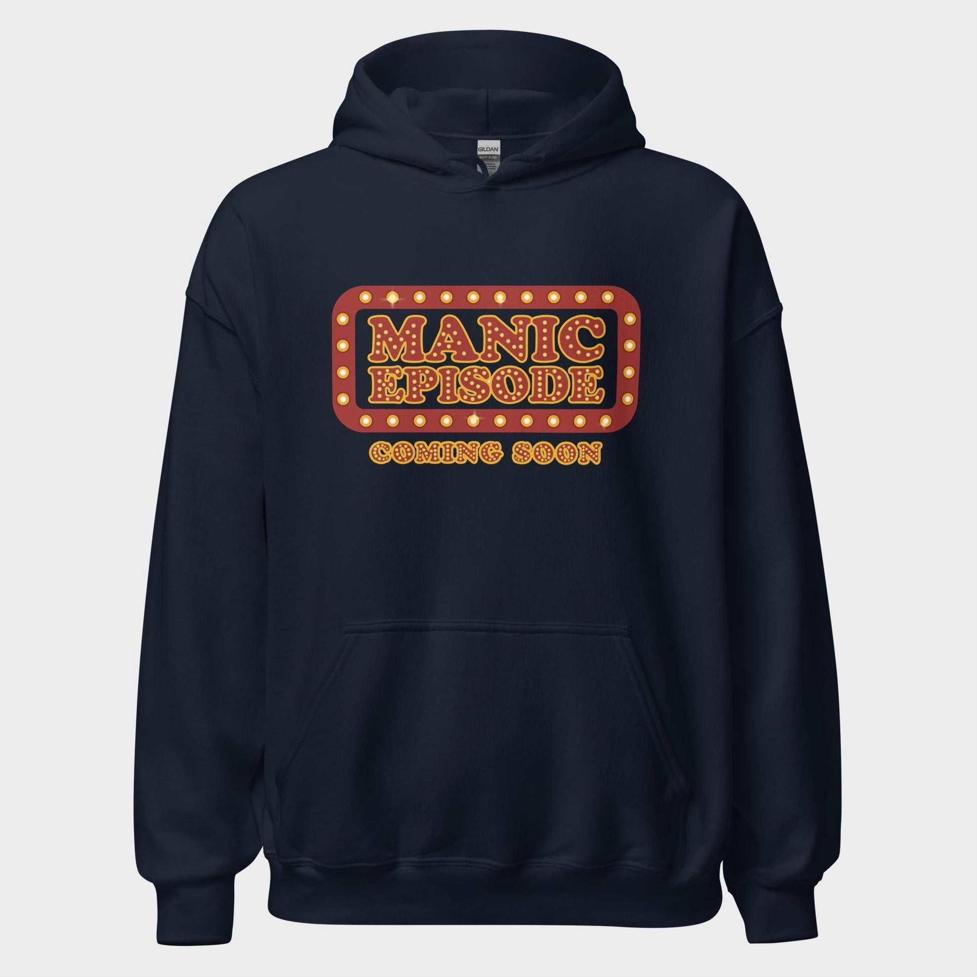 Manic Episode Coming Soon - Hoodie
