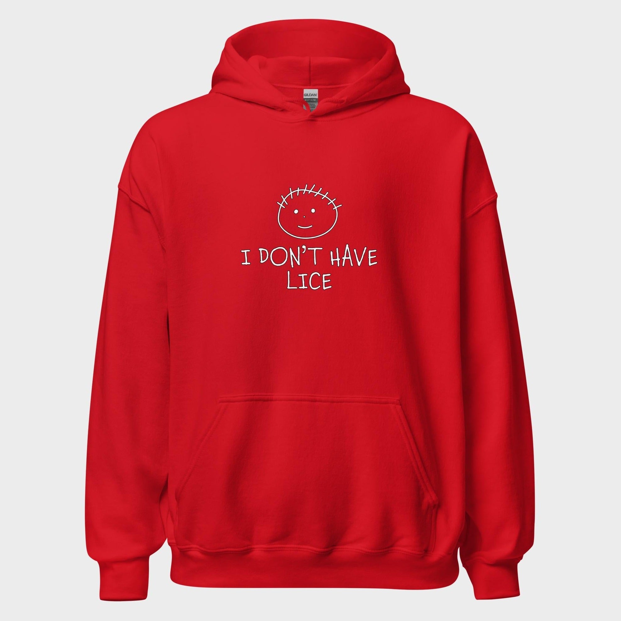 I Don't Have Lice - Hoodie