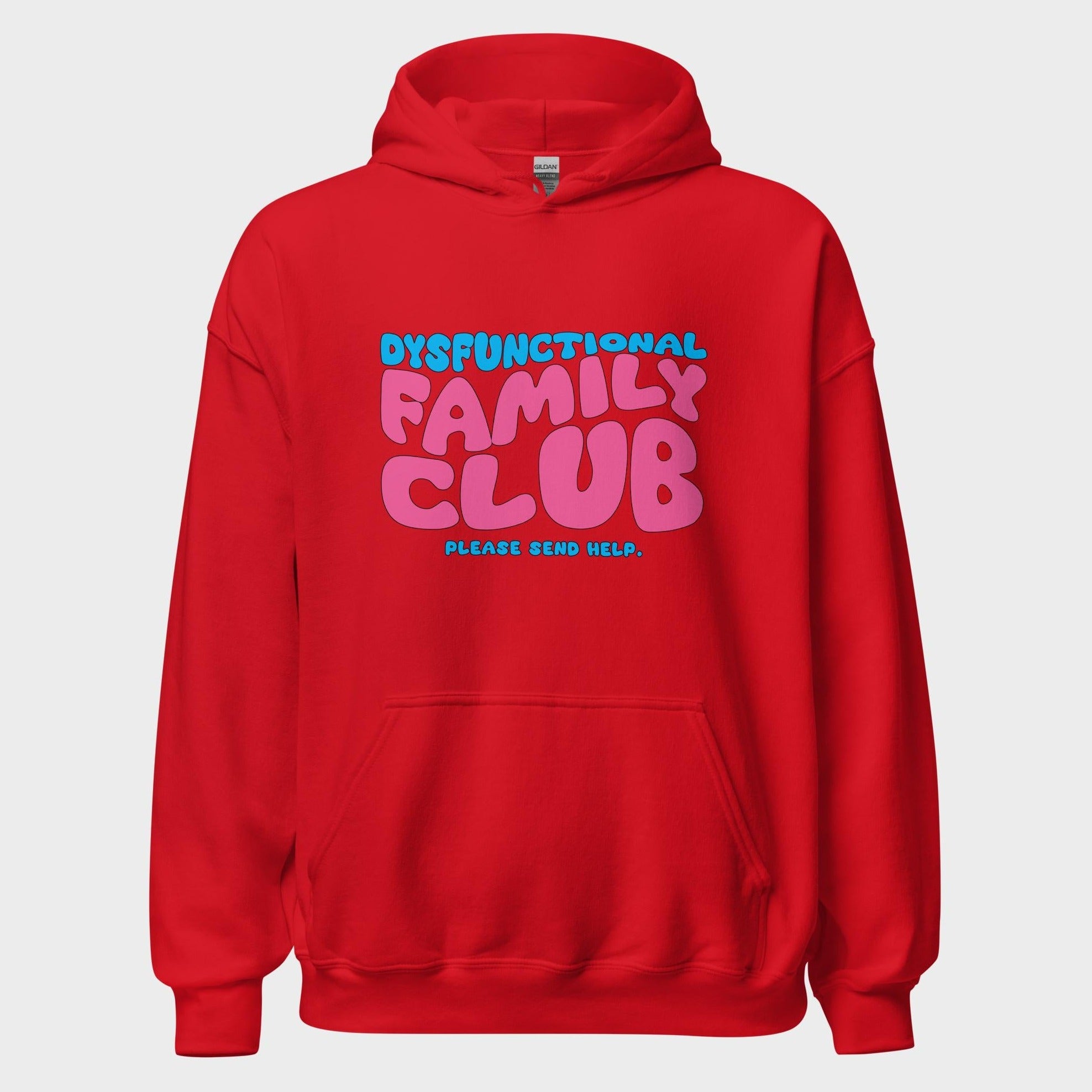 Dysfunctional Family Club - Hoodie