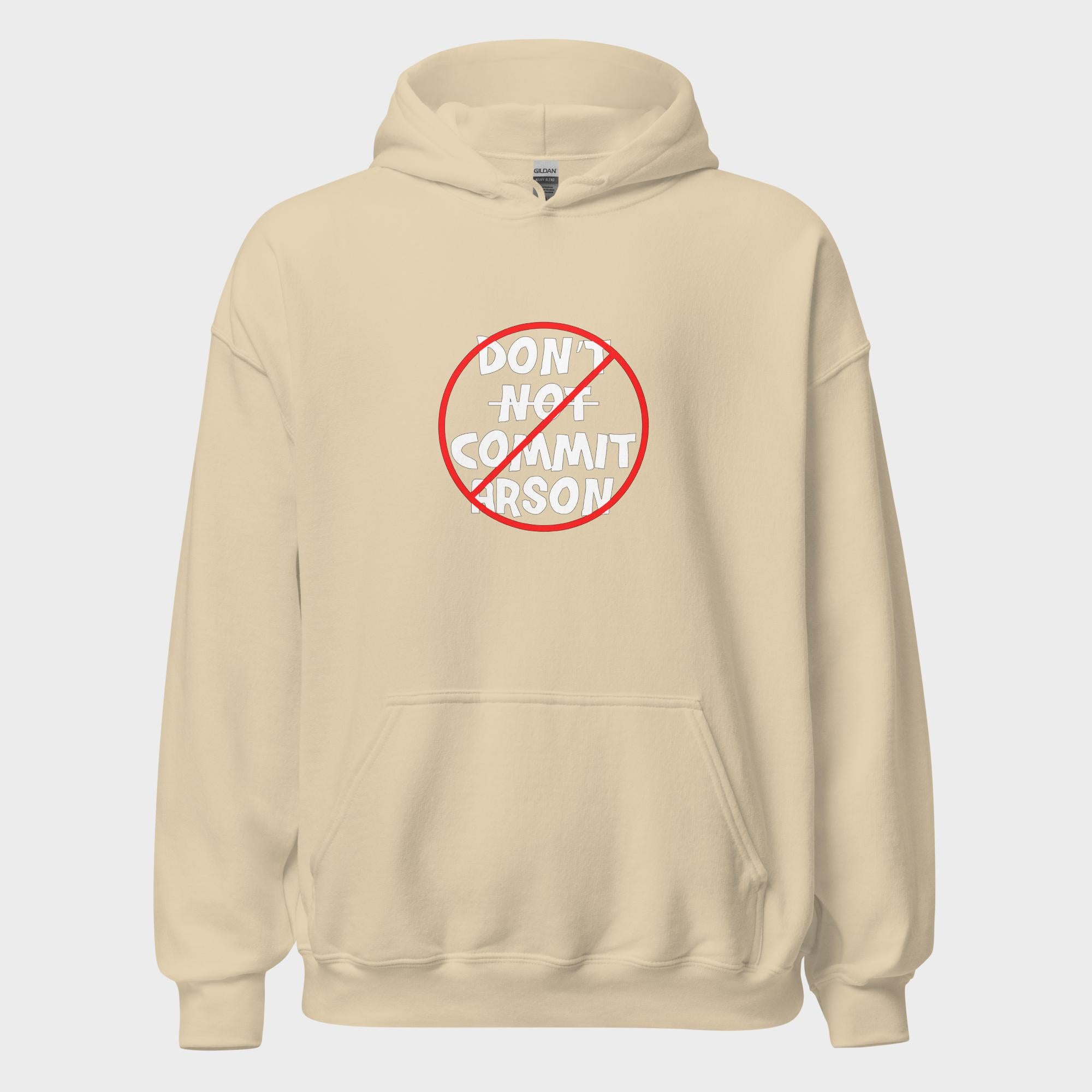 Don't Not Commit Arson? - Hoodie