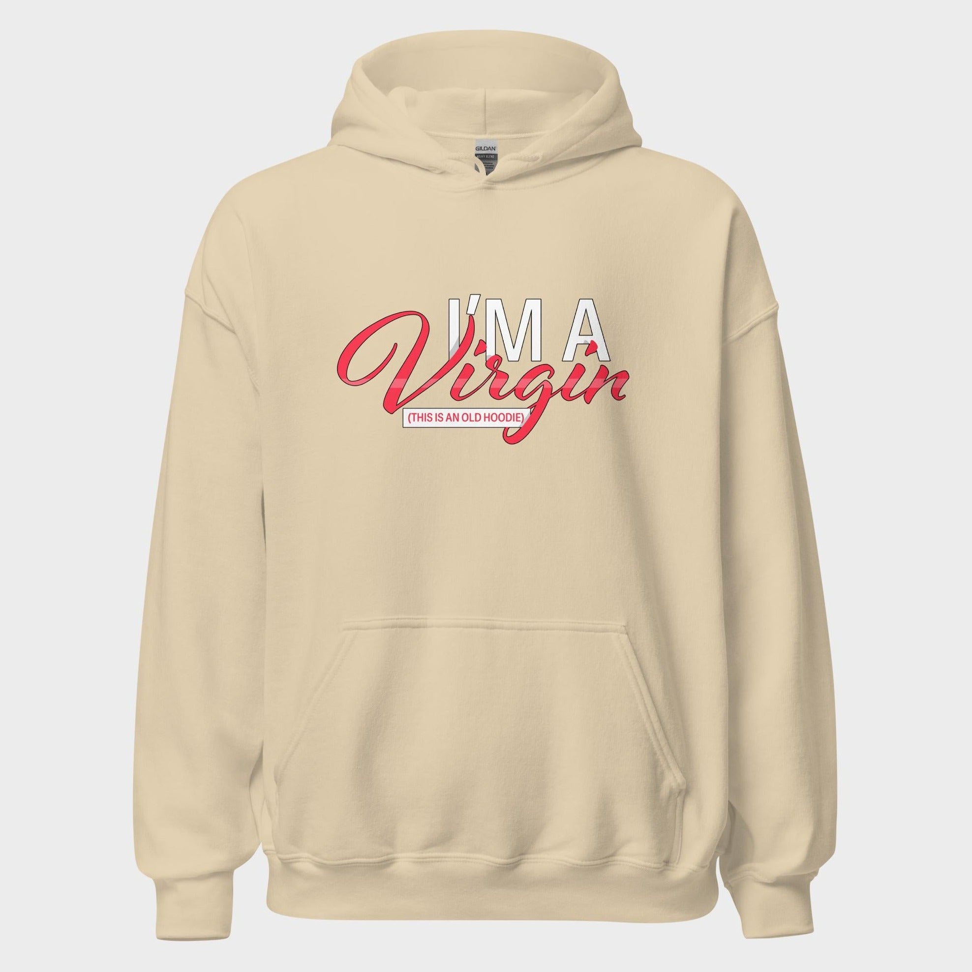 I'm A Virgin... - Hoodie