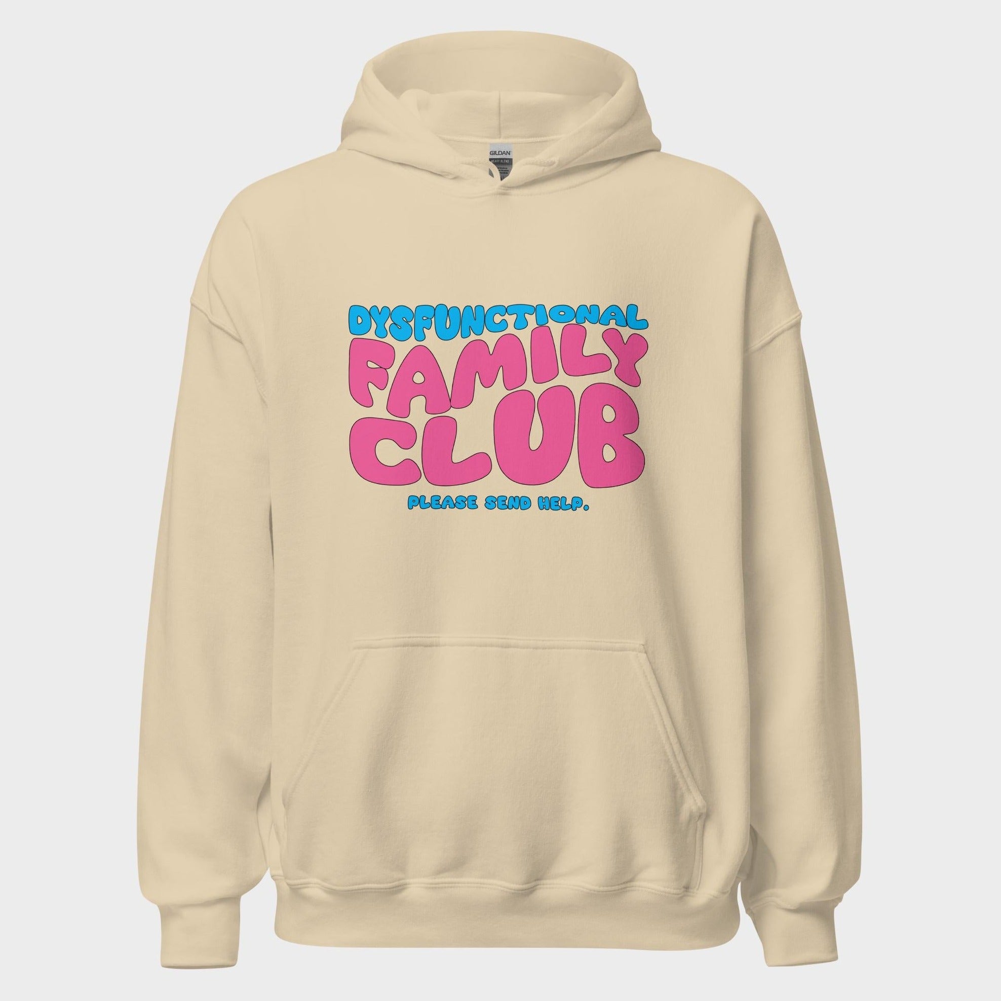 Dysfunctional Family Club - Hoodie