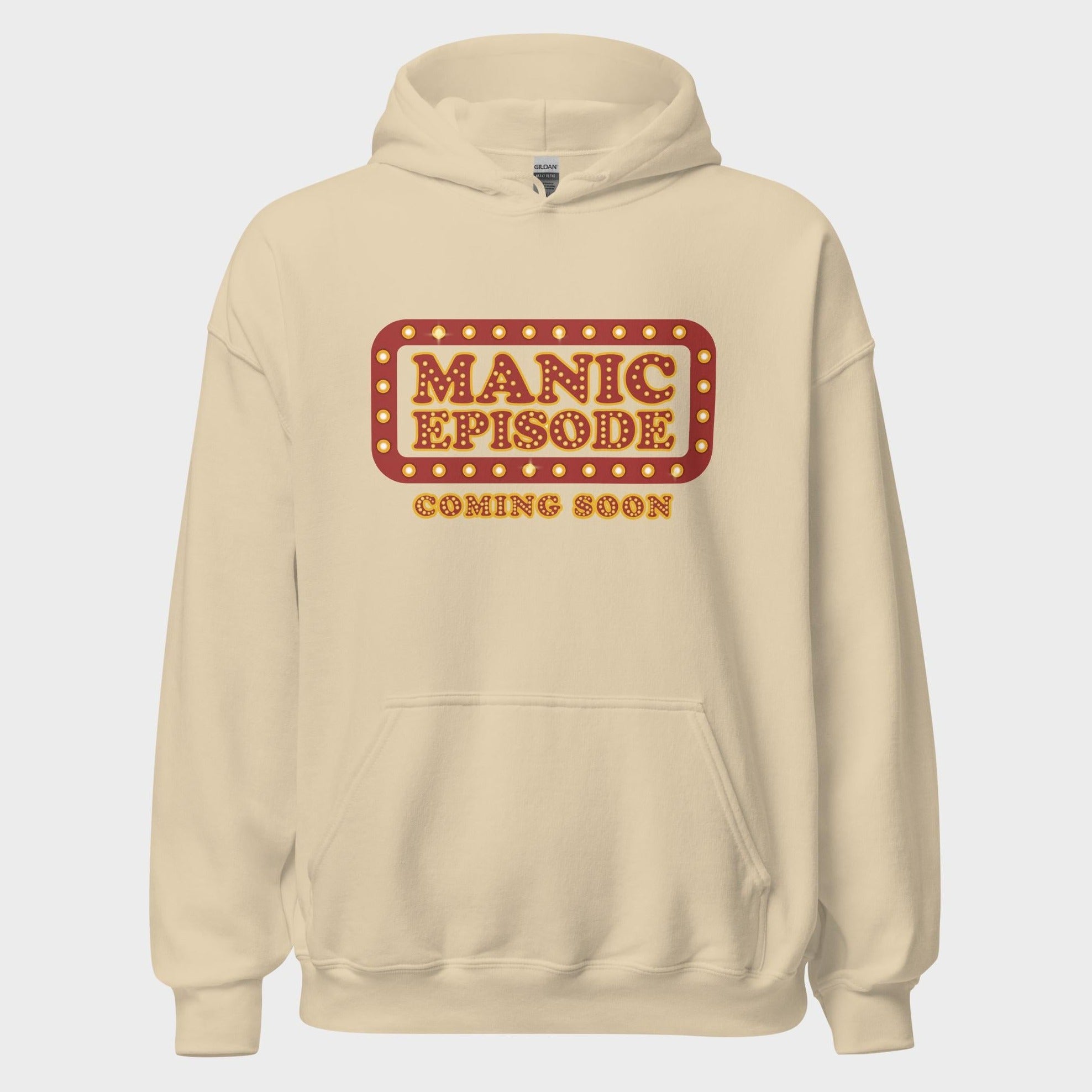 Manic Episode Coming Soon - Hoodie
