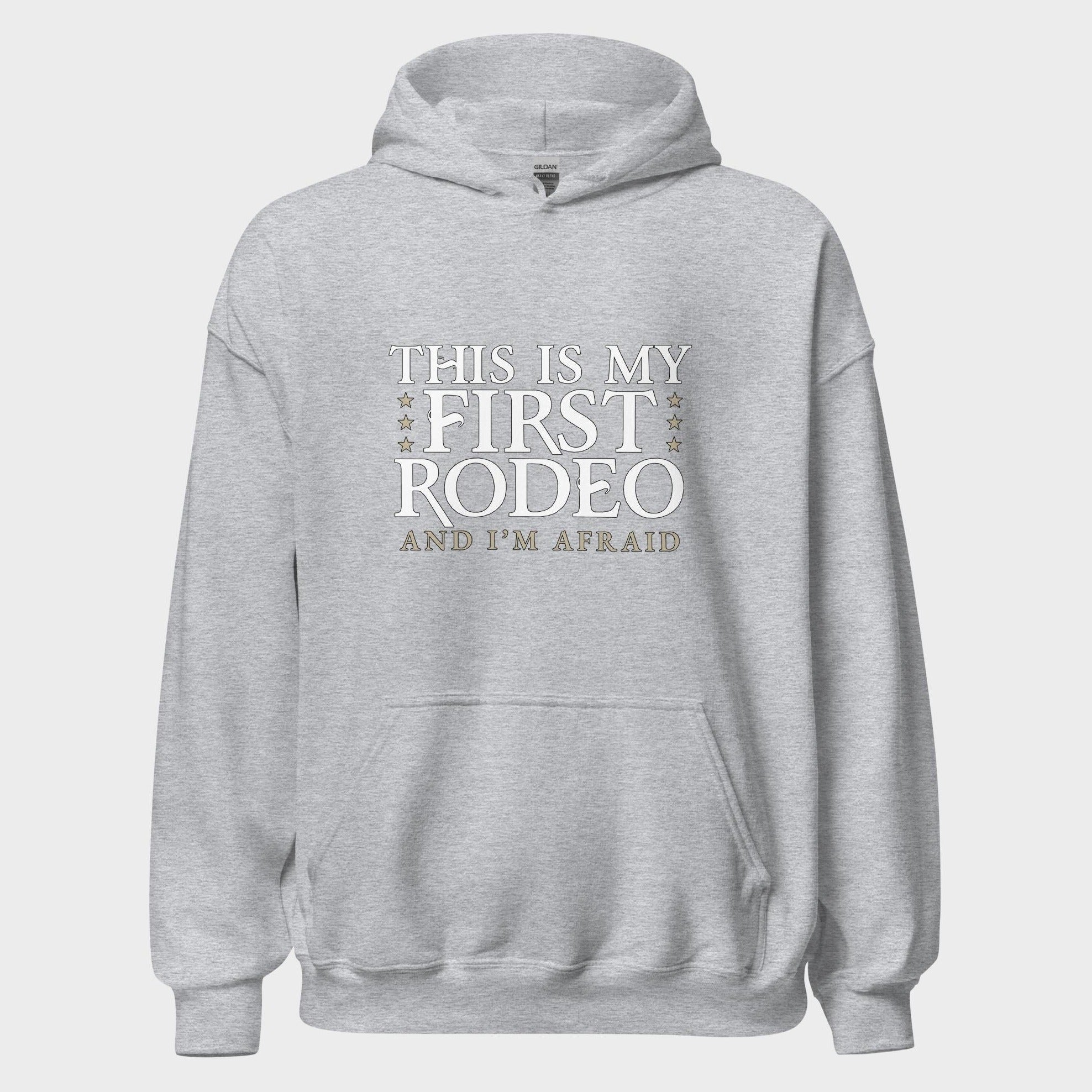 This Is My First Rodeo... - Hoodie
