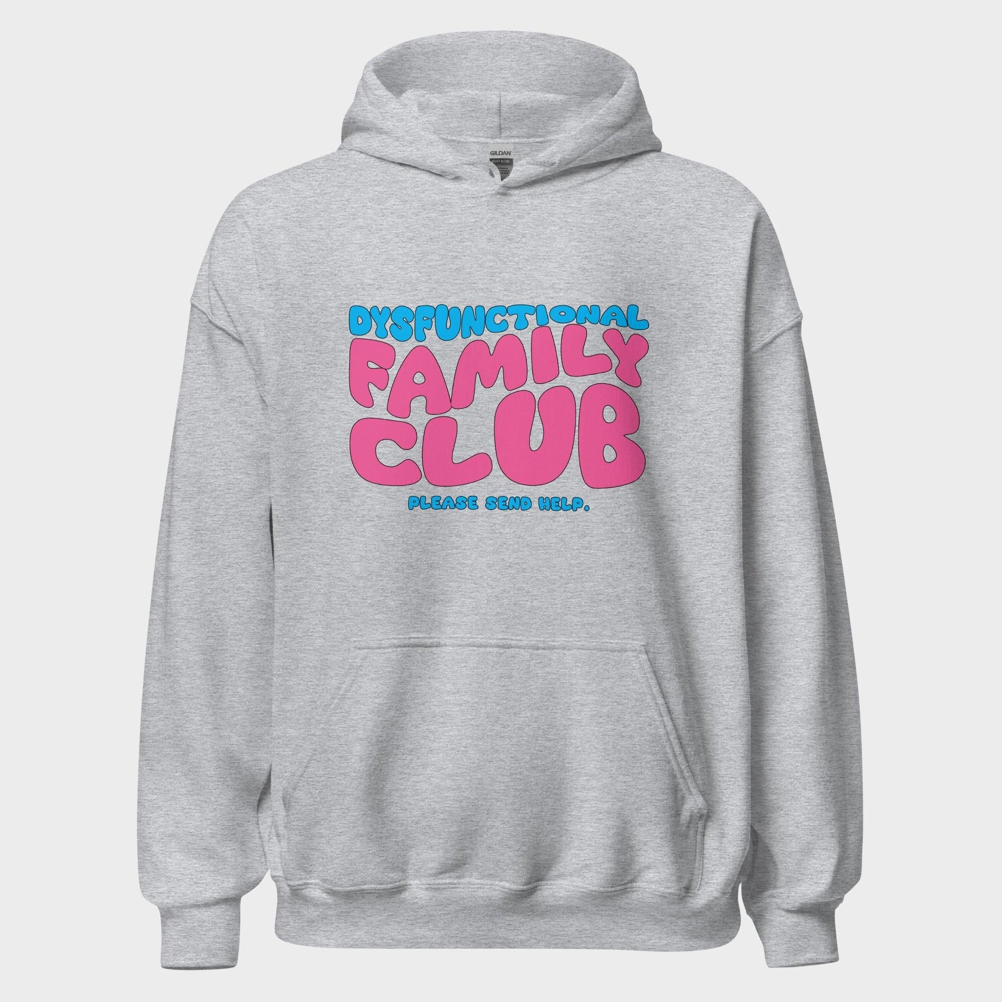 Dysfunctional Family Club - Hoodie
