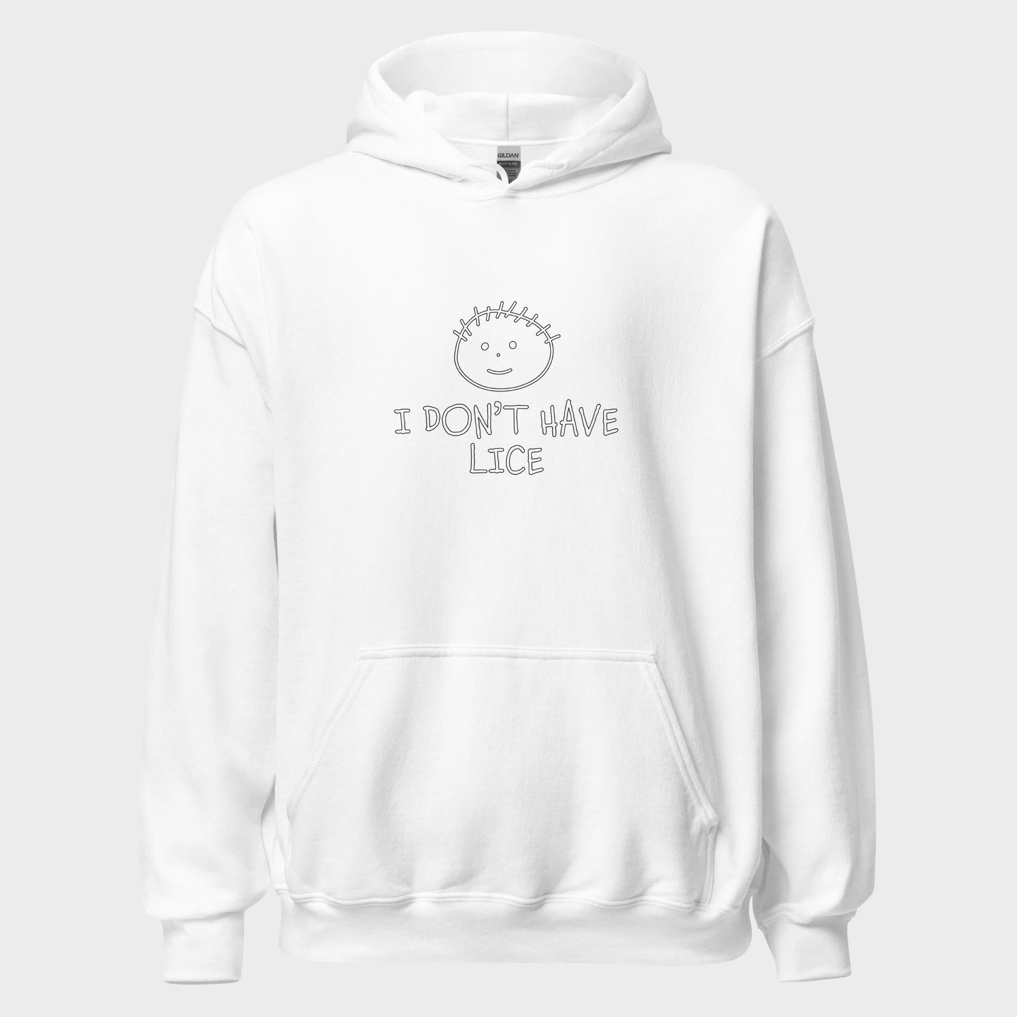I Don't Have Lice - Hoodie
