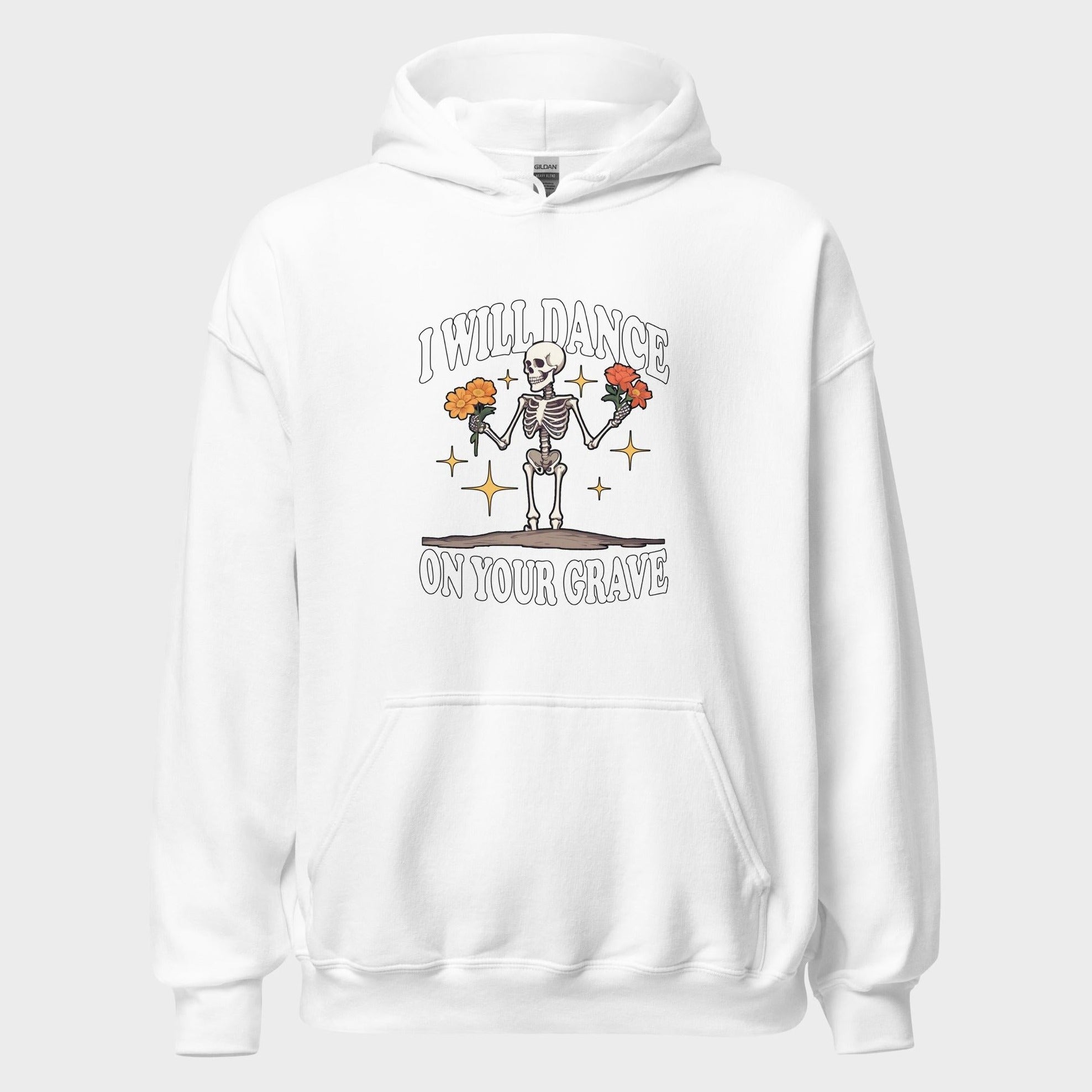 I Will Dance On Your Grave - Hoodie