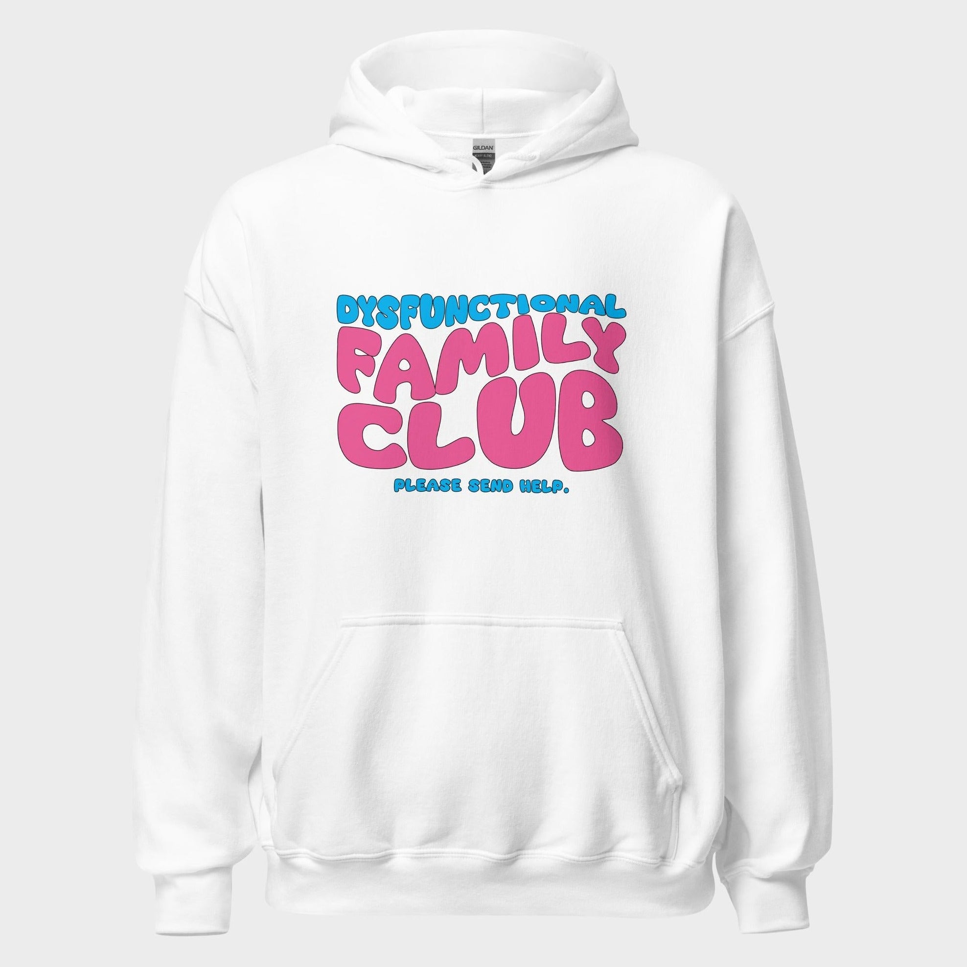 Dysfunctional Family Club - Hoodie