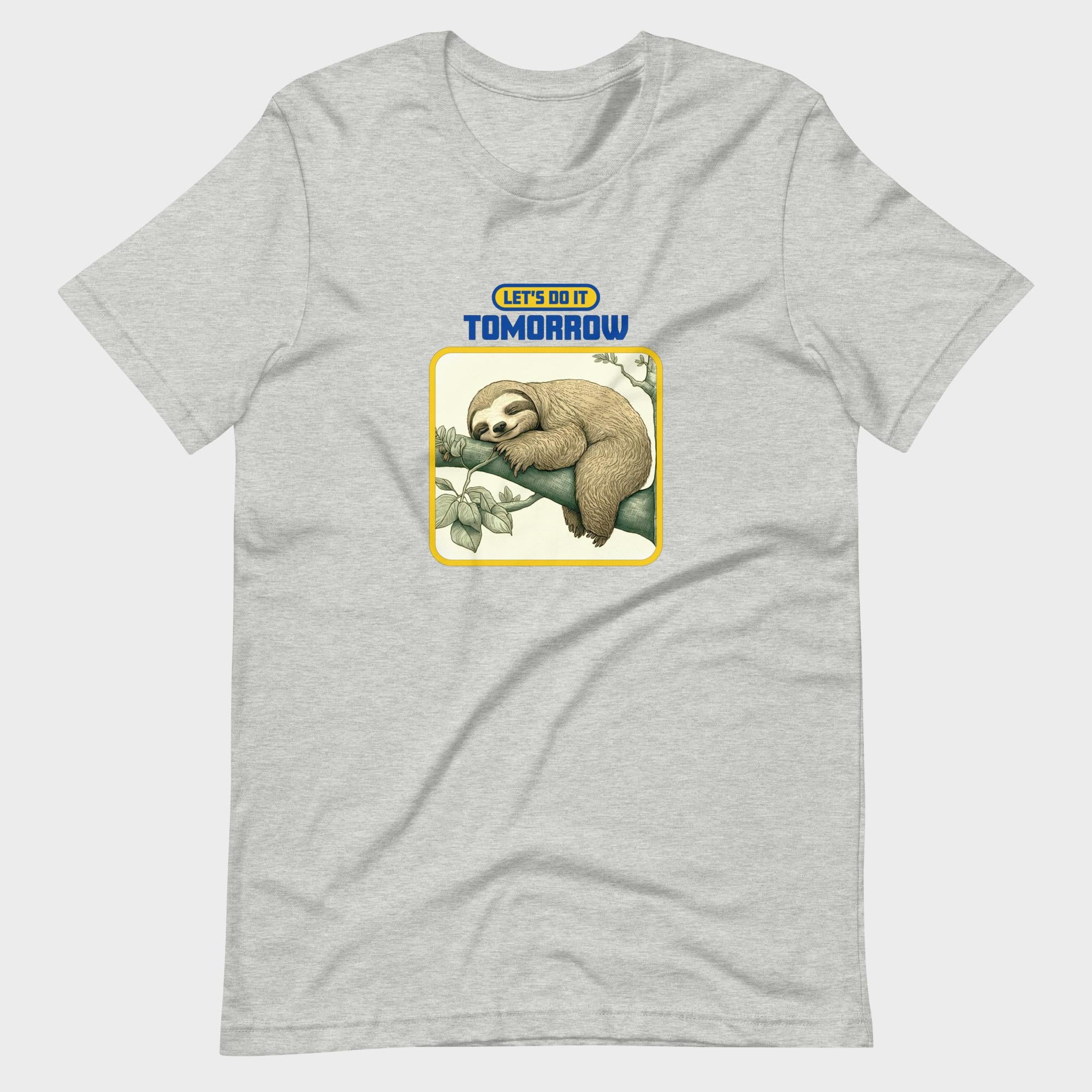 Let's Do It Tomorrow - T-Shirt