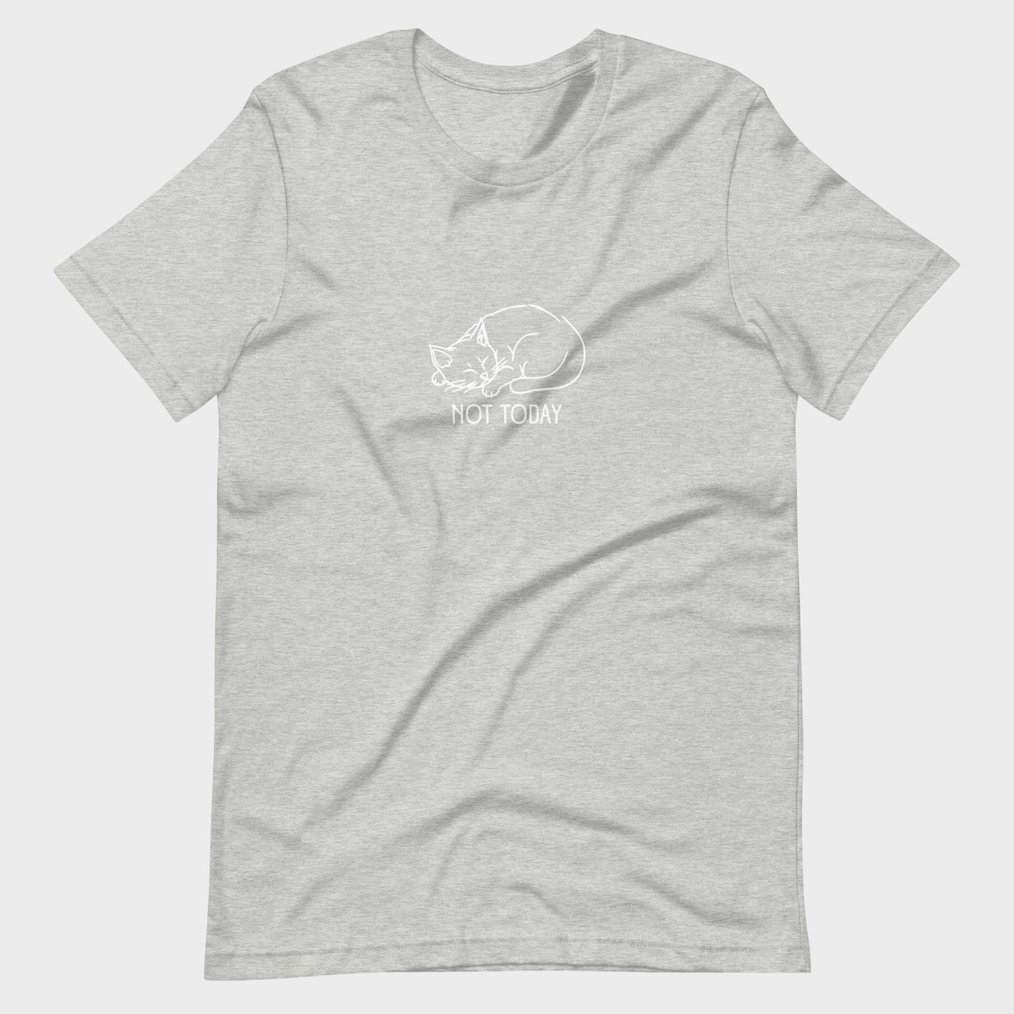 Not Today - T-Shirt