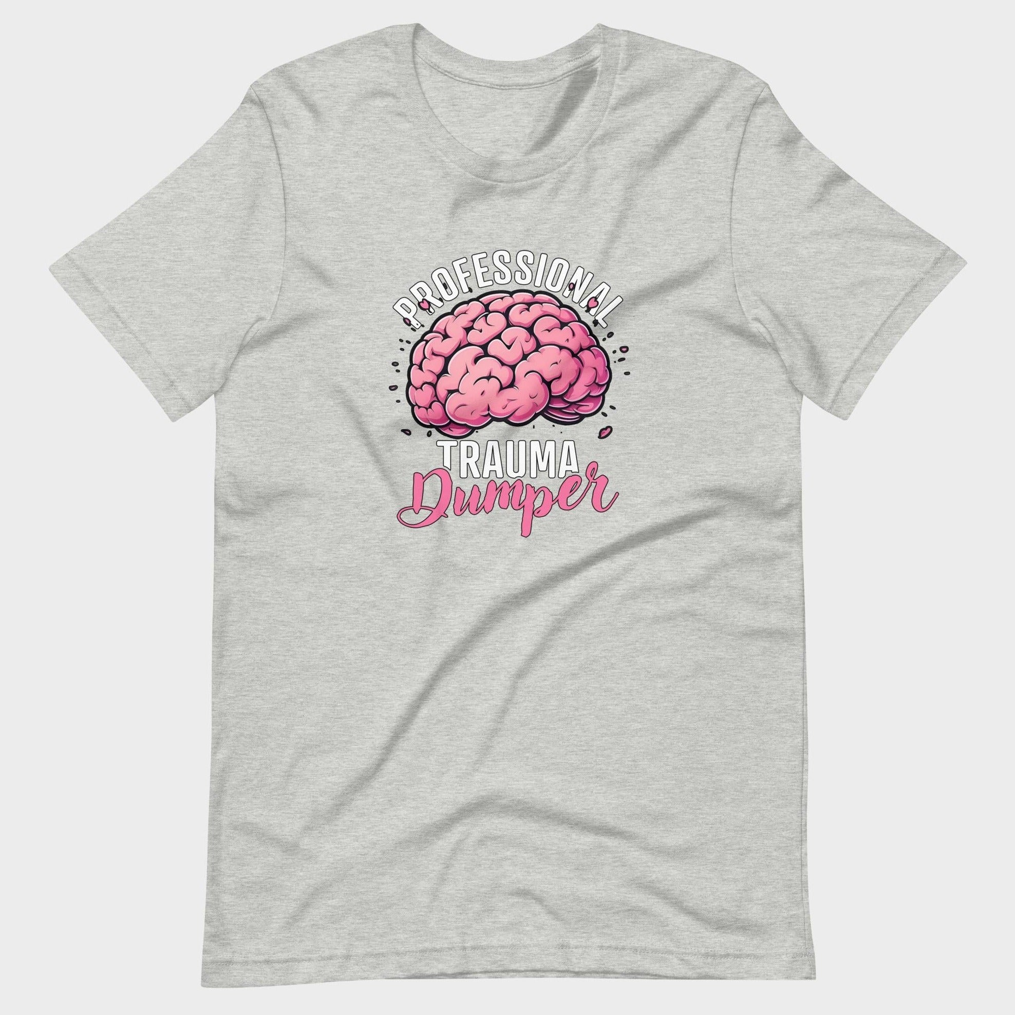 Professional Trauma Dumper - T-Shirt