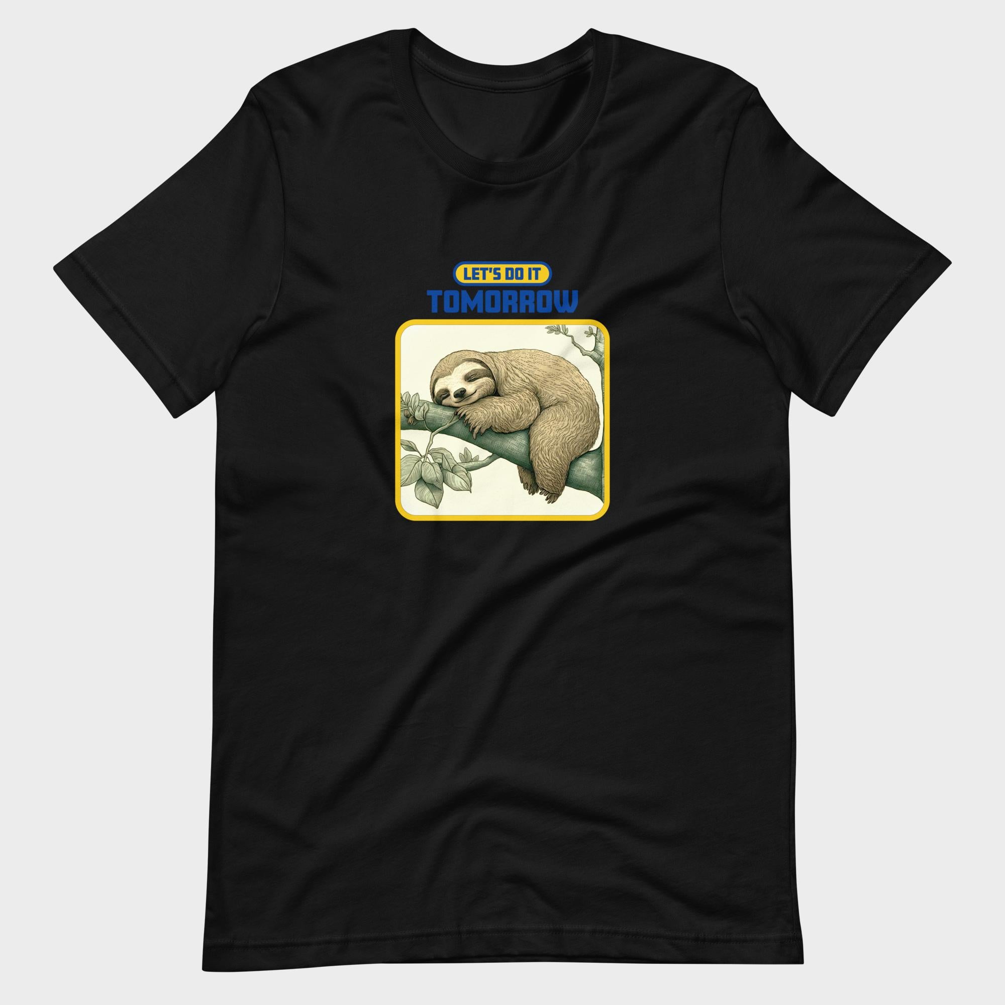 Let's Do It Tomorrow - T-Shirt