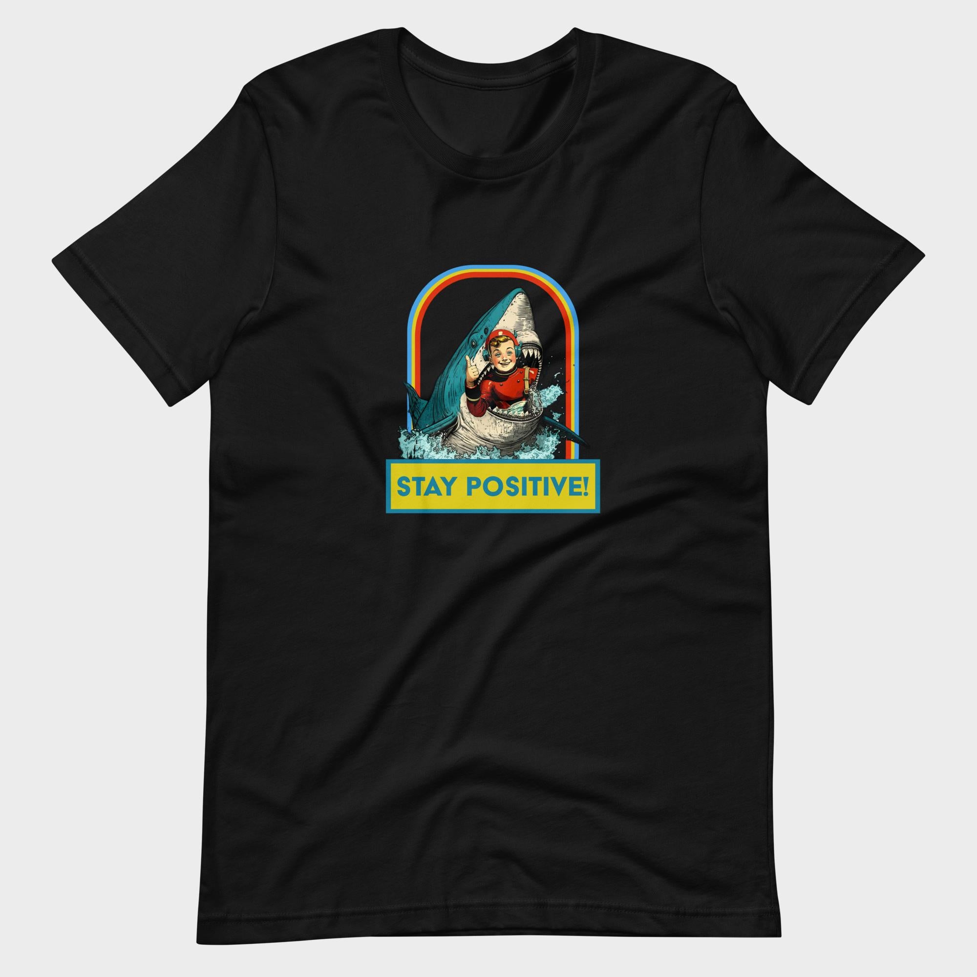 Stay Positive! - T-Shirt