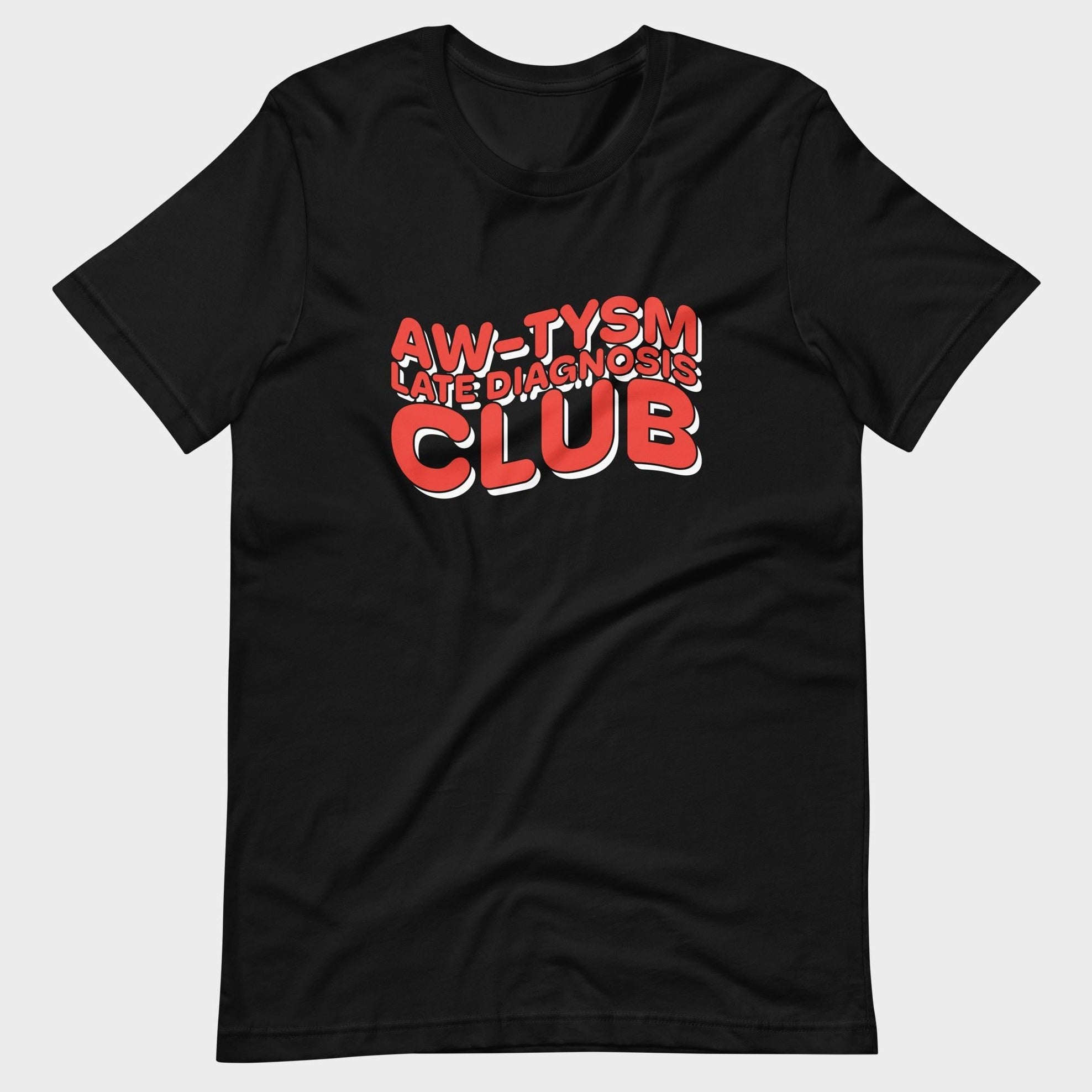 Aw-tysm Late Diagnosis Club - T-Shirt