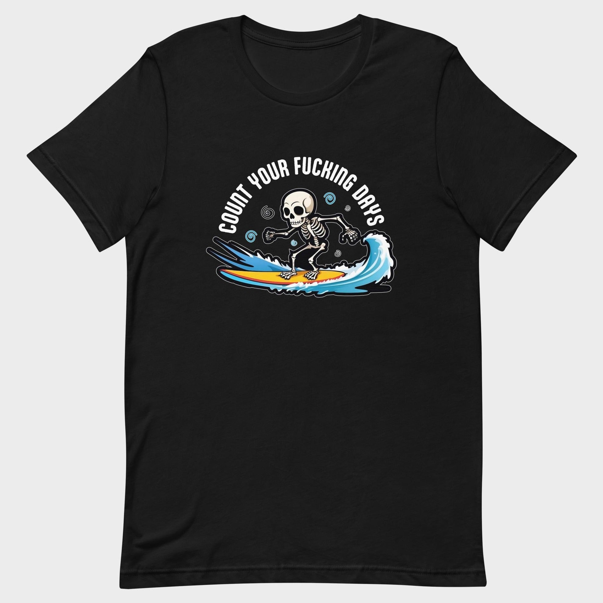 Count Your Days - T-Shirt