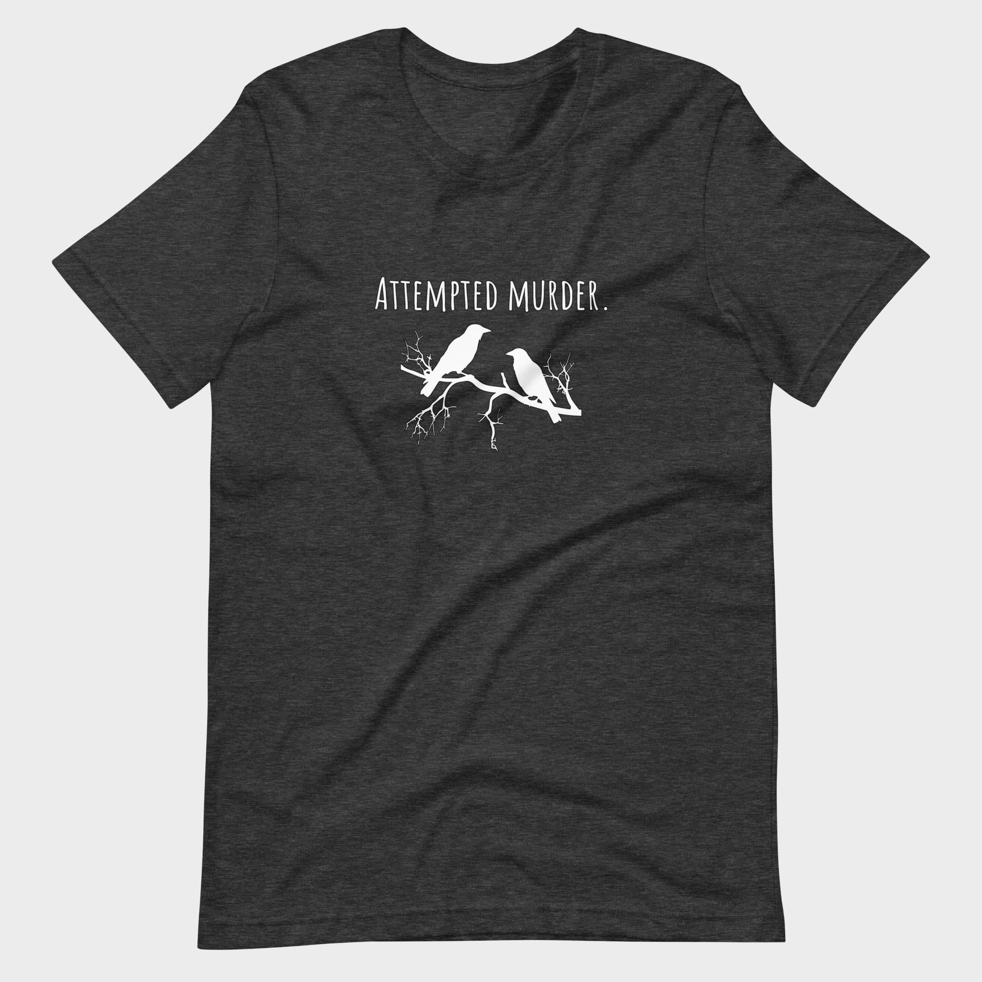 Attempted Murder - T-Shirt
