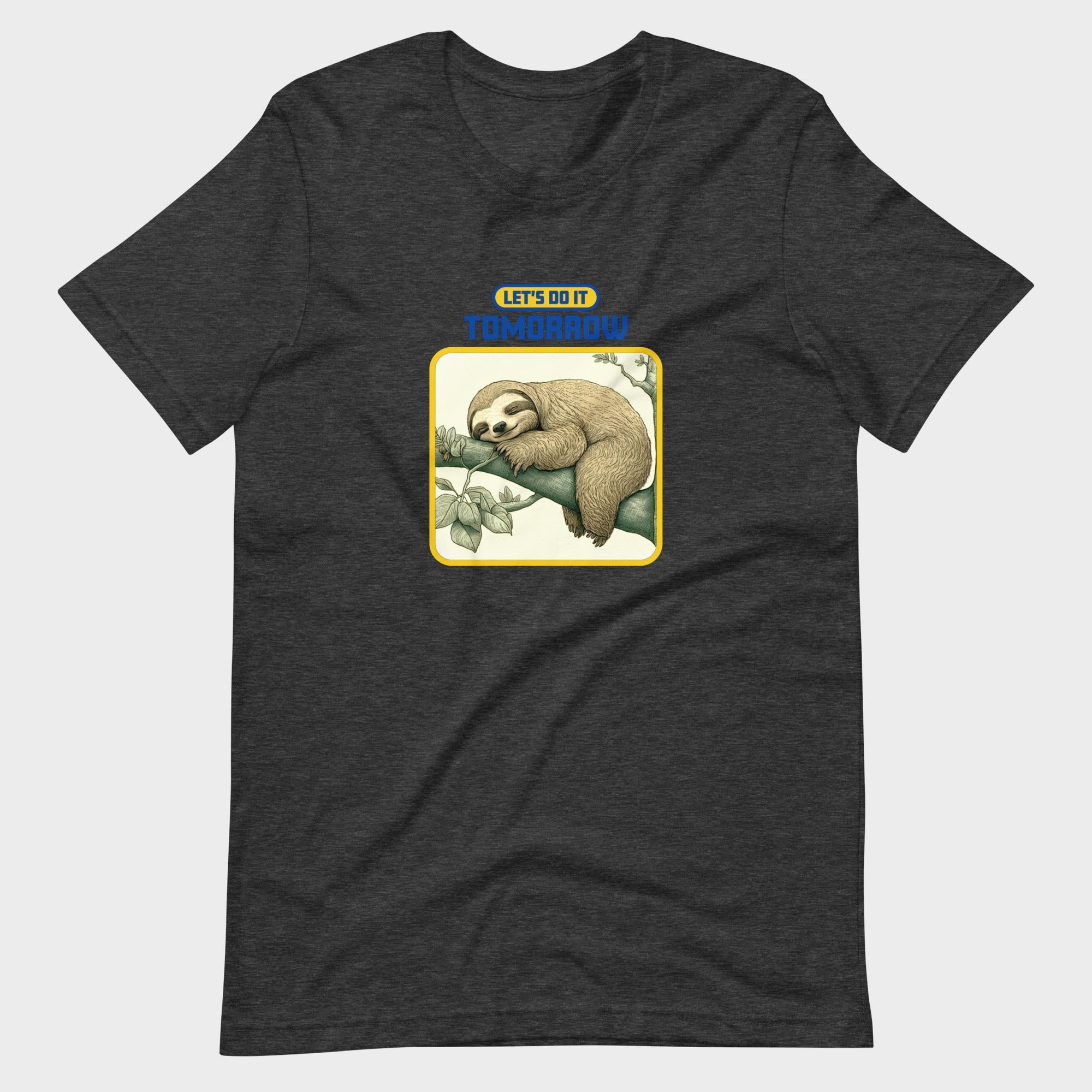 Let's Do It Tomorrow - T-Shirt
