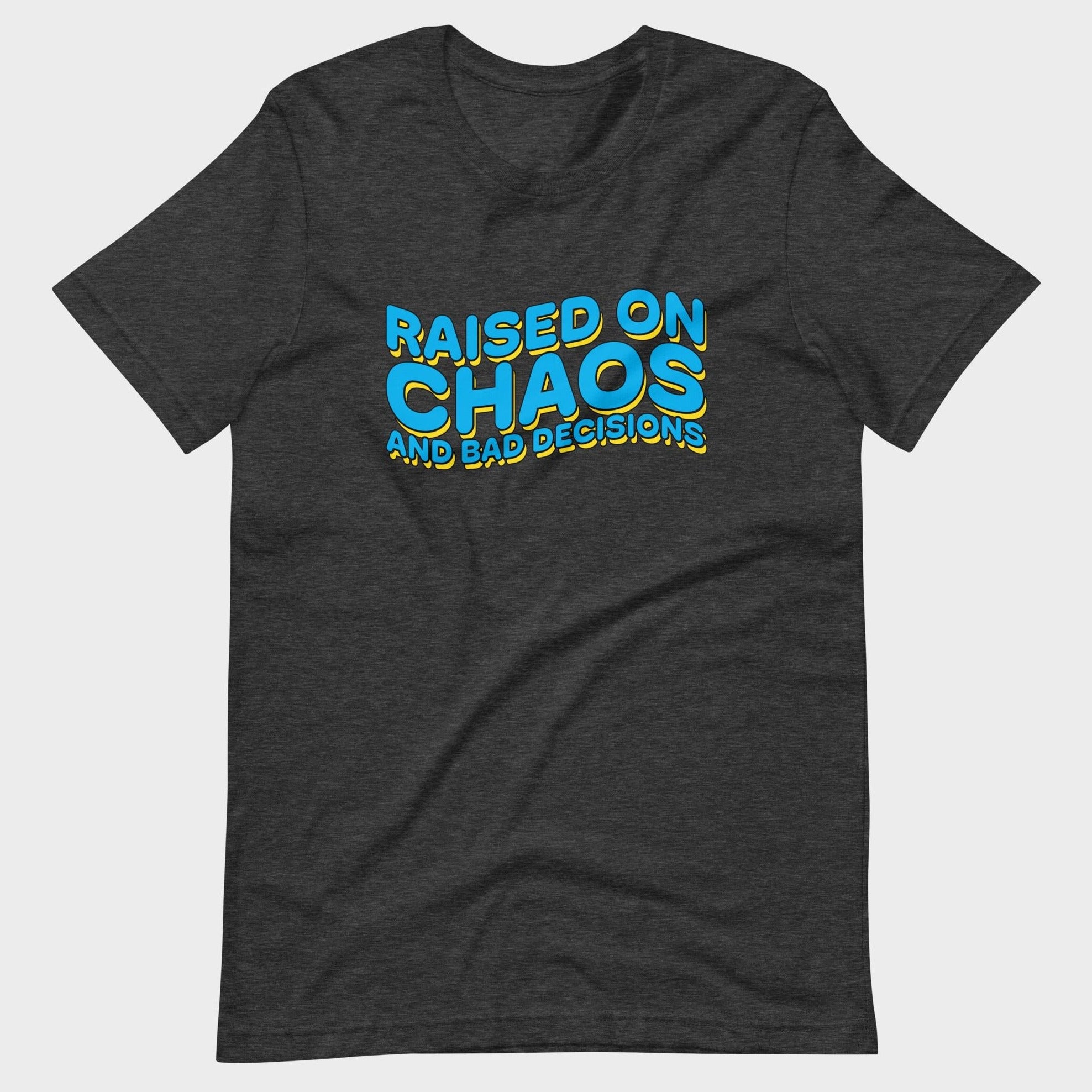 Raised On Chaos - T-Shirt