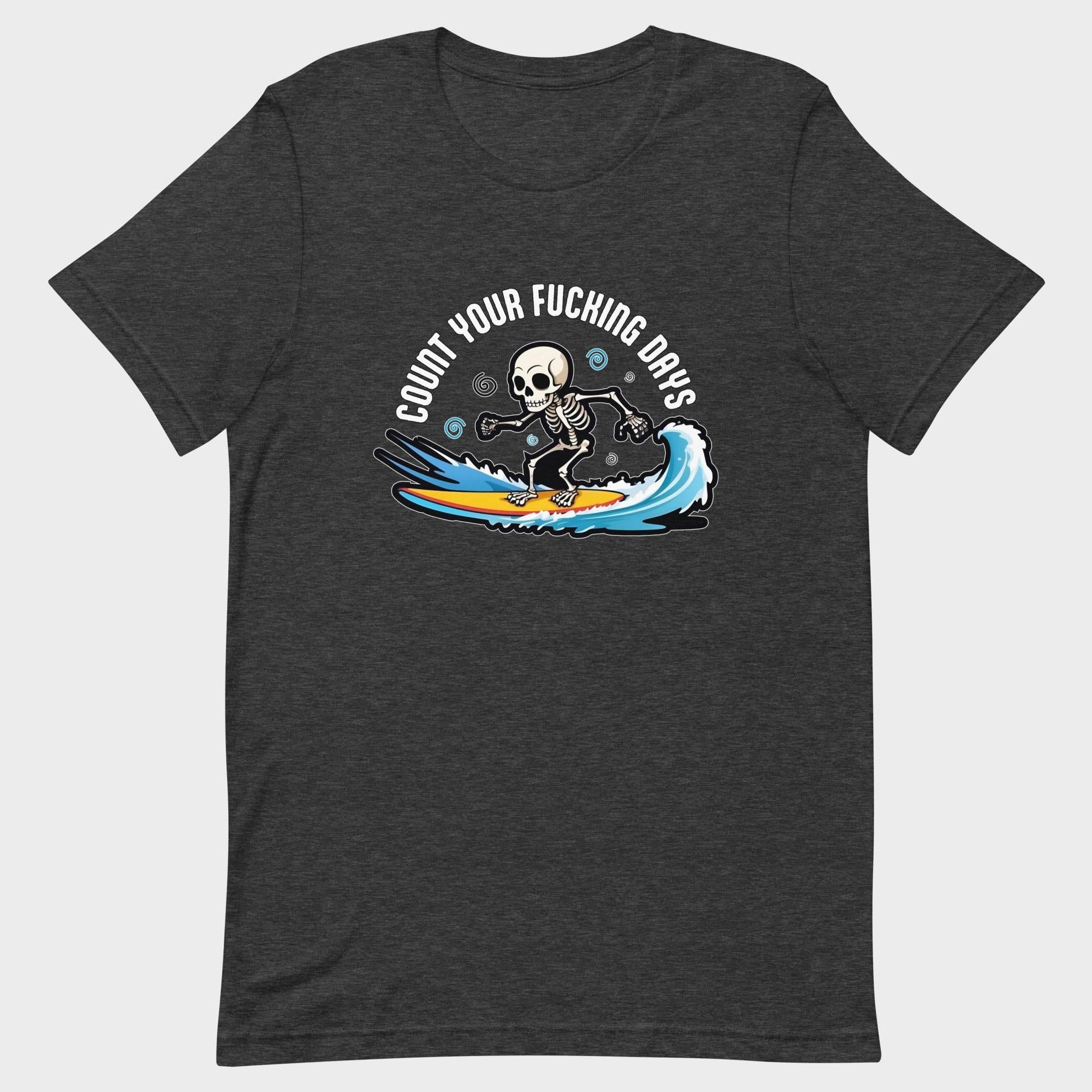 Count Your Days - T-Shirt