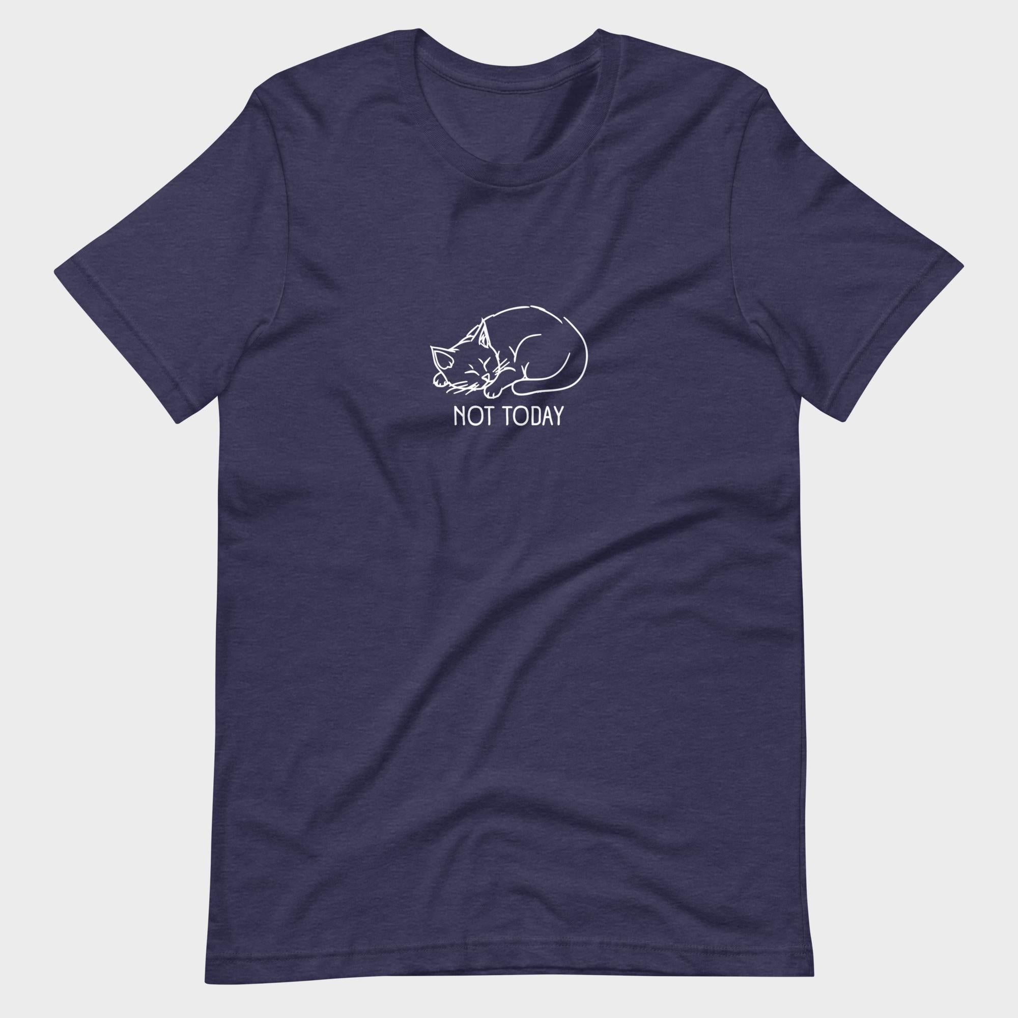 Not Today - T-Shirt