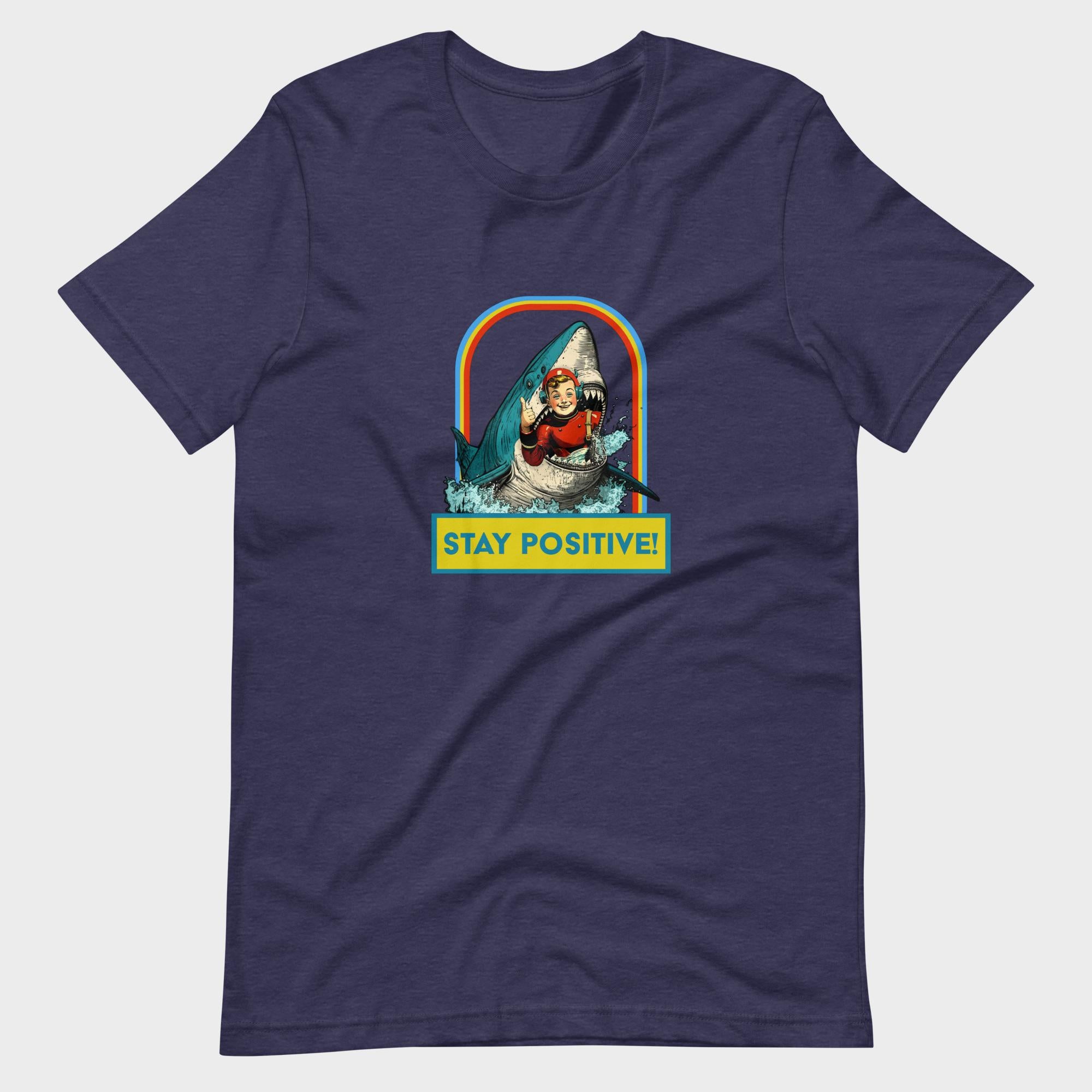 Stay Positive! - T-Shirt