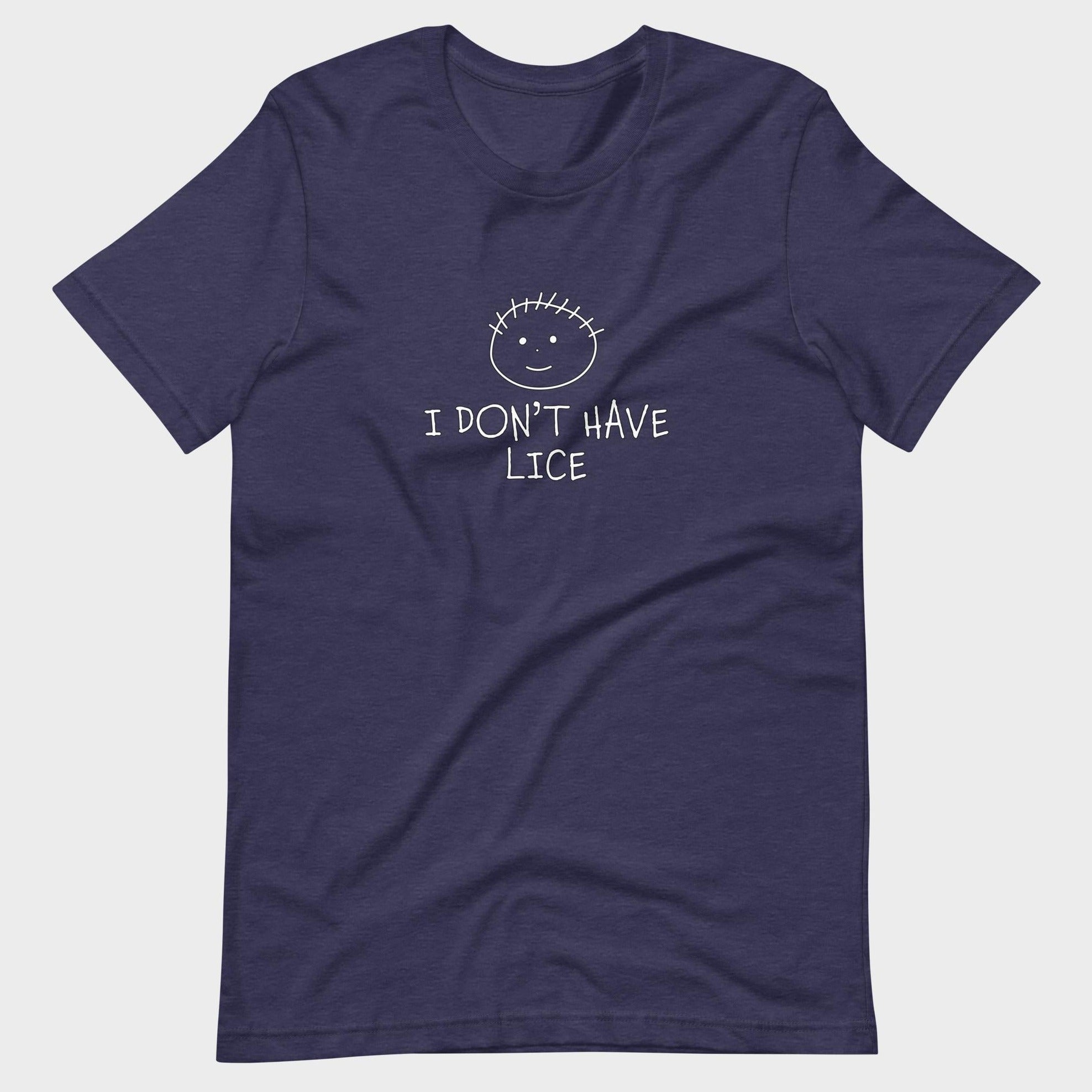 I Don't Have Lice - T-Shirt
