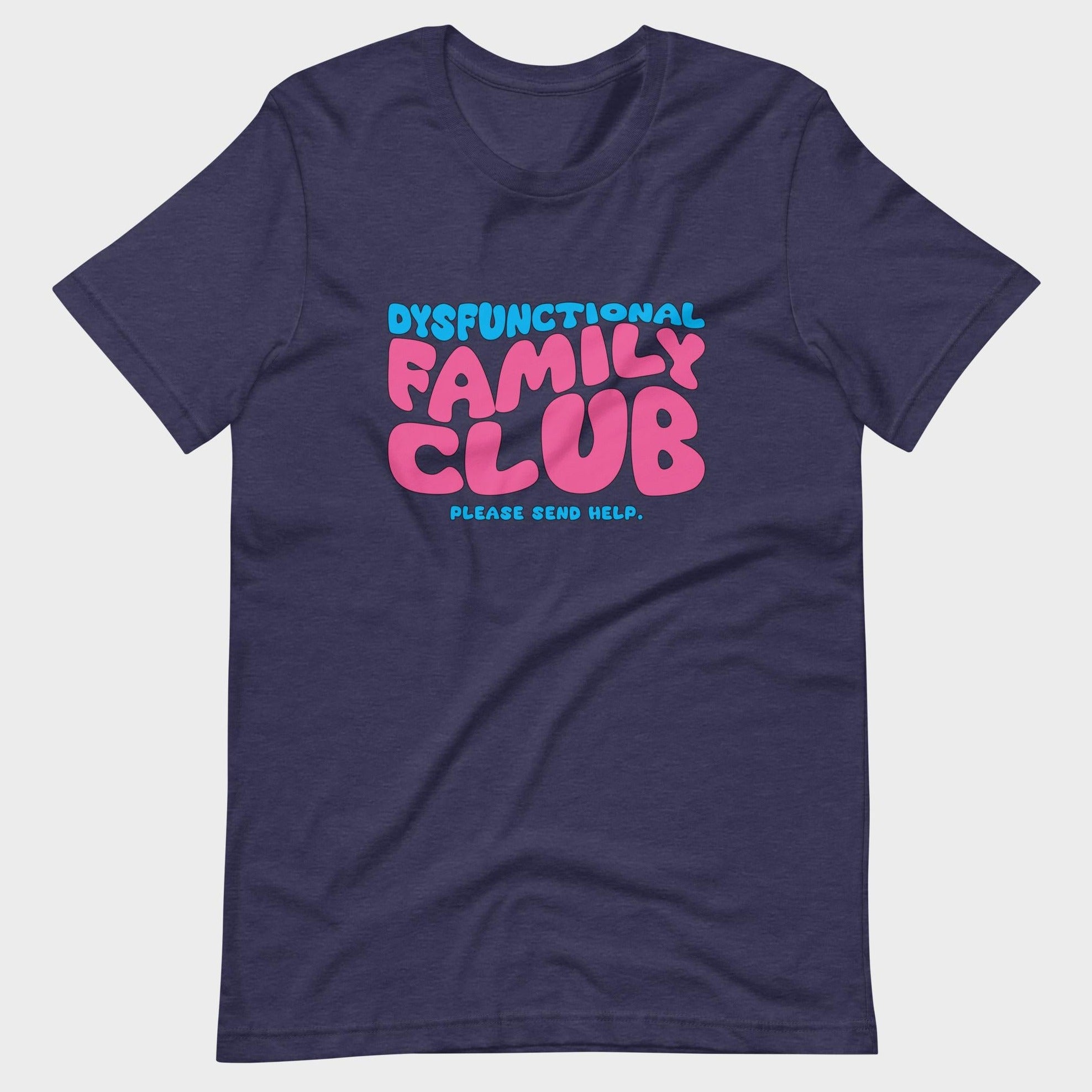 Dysfunctional Family Club - T-Shirt