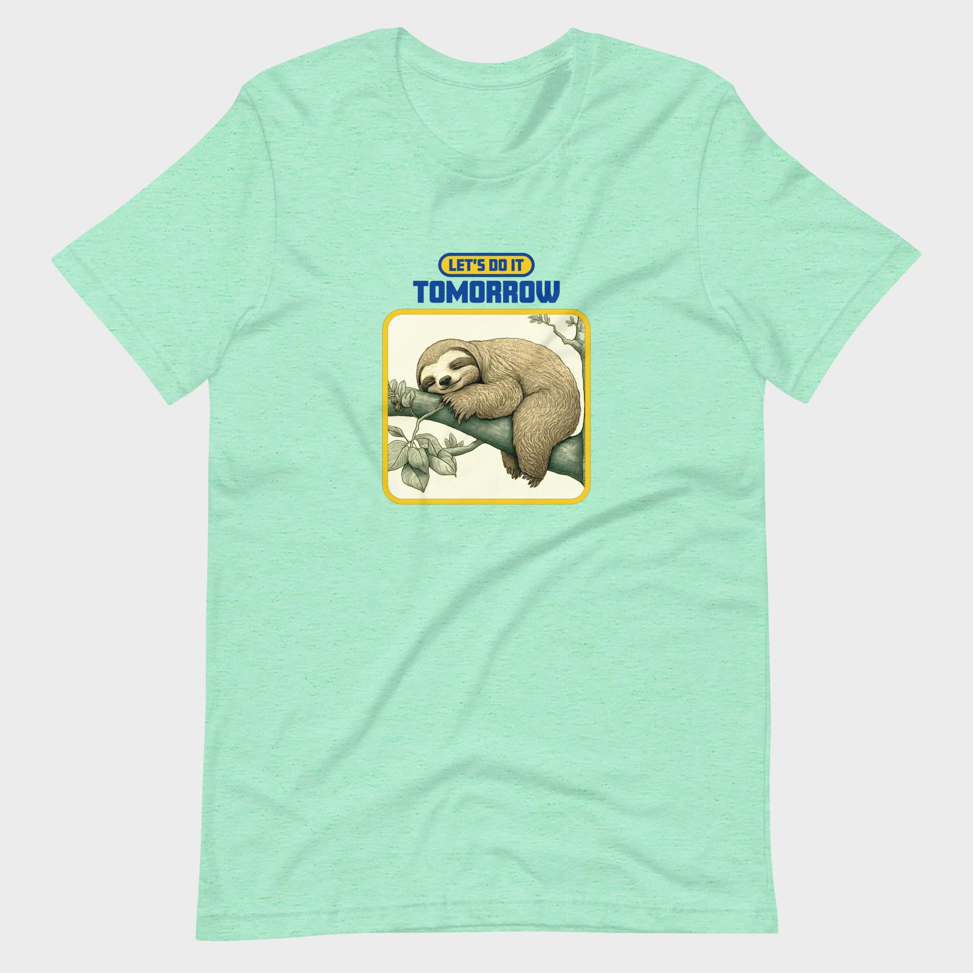 Let's Do It Tomorrow - T-Shirt