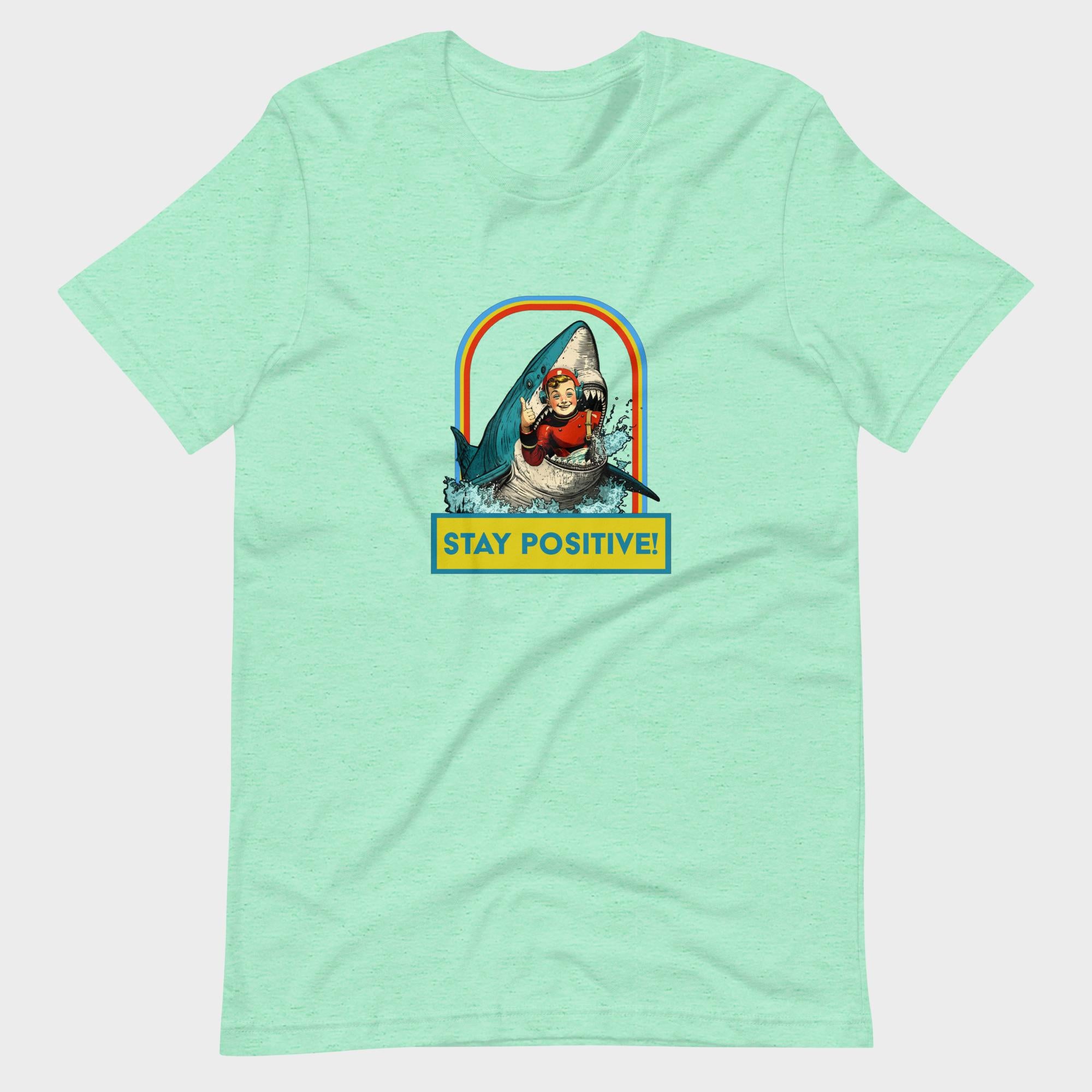 Stay Positive! - T-Shirt