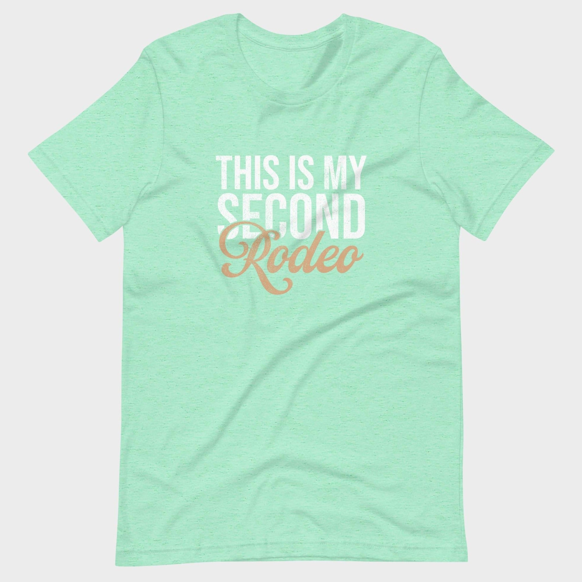 This Is My Second Rodeo - T-Shirt