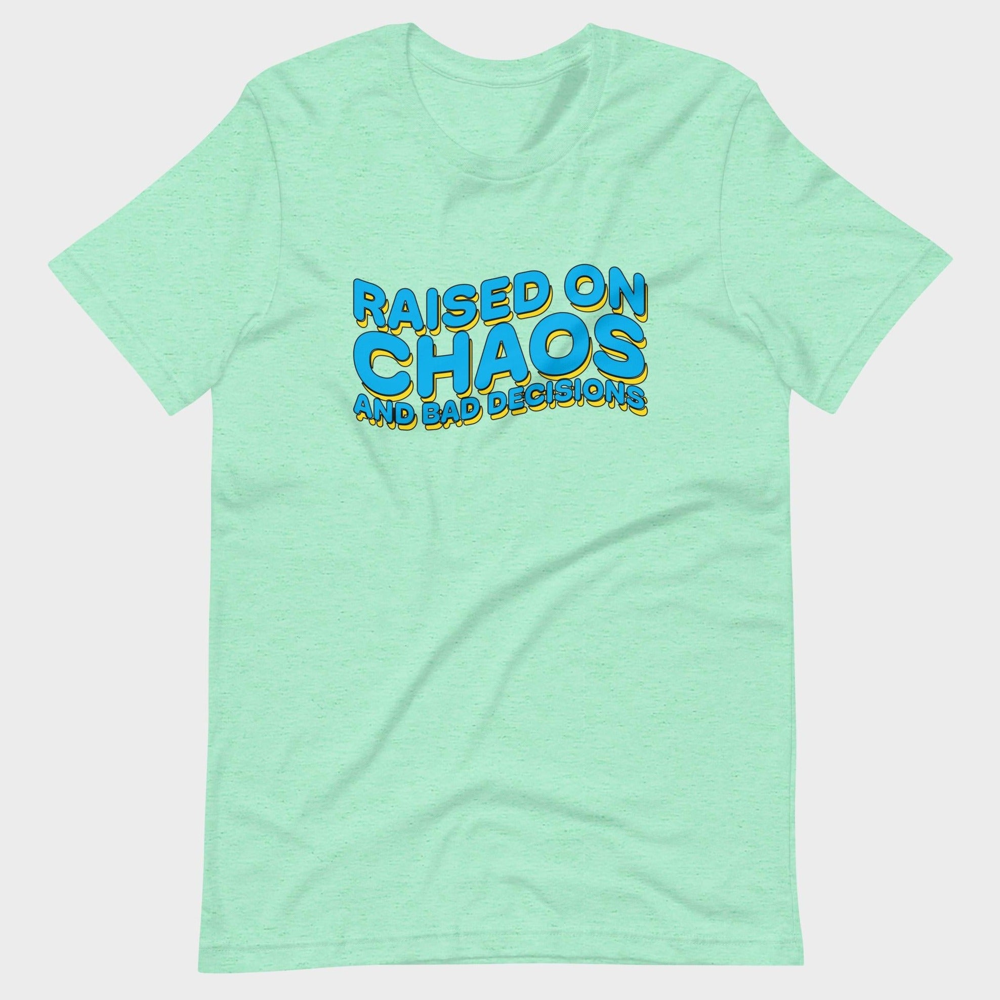 Raised On Chaos - T-Shirt