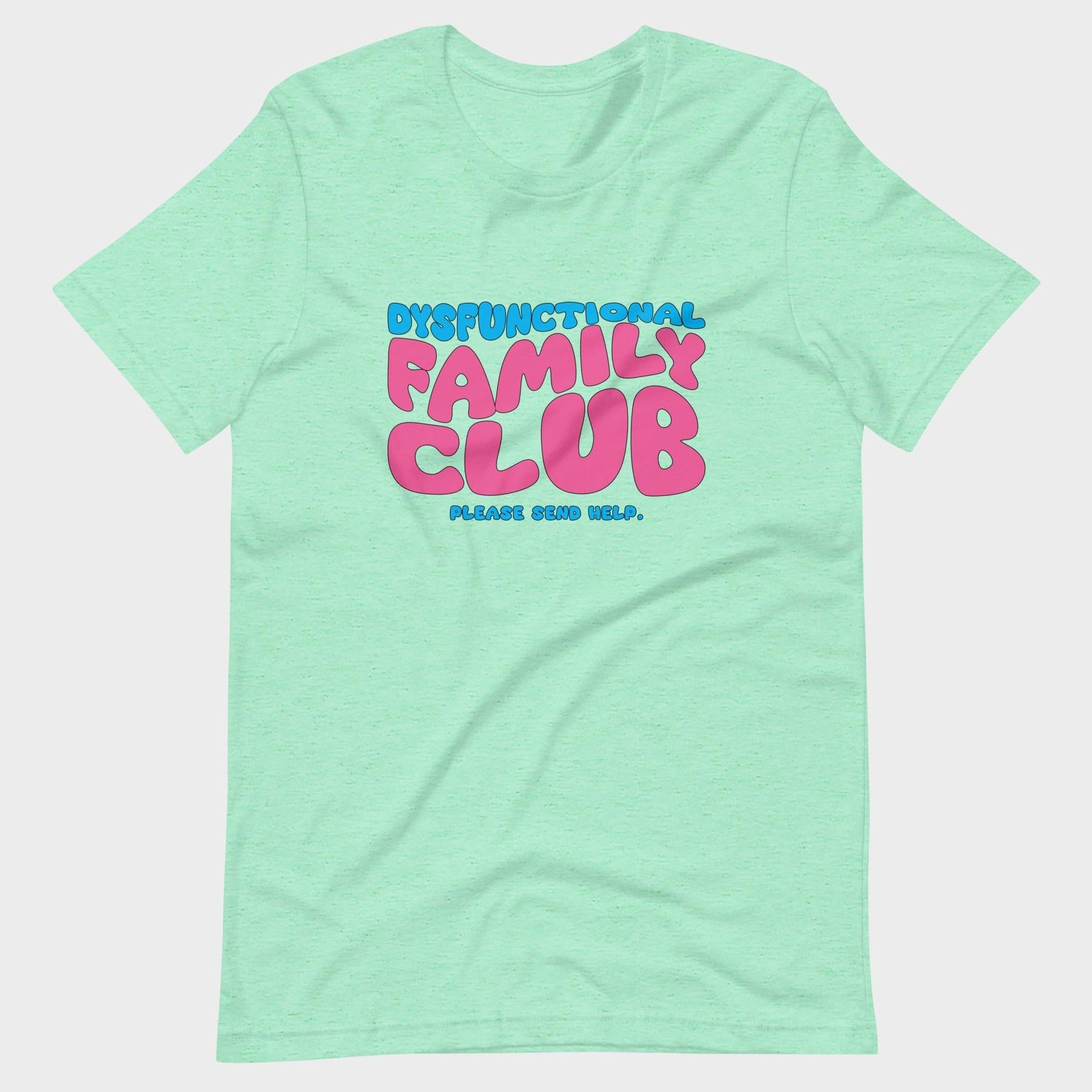 Dysfunctional Family Club - T-Shirt