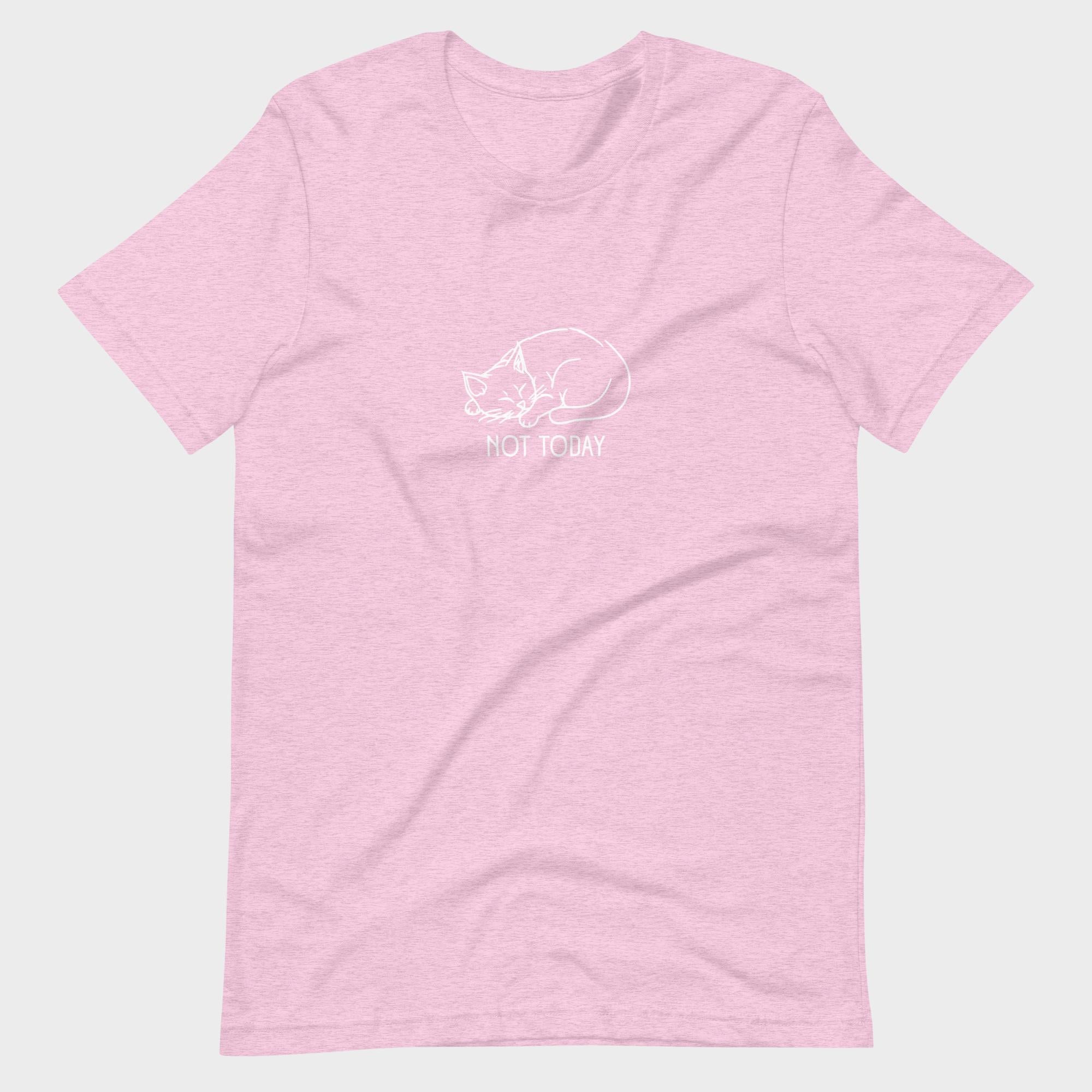Not Today - T-Shirt
