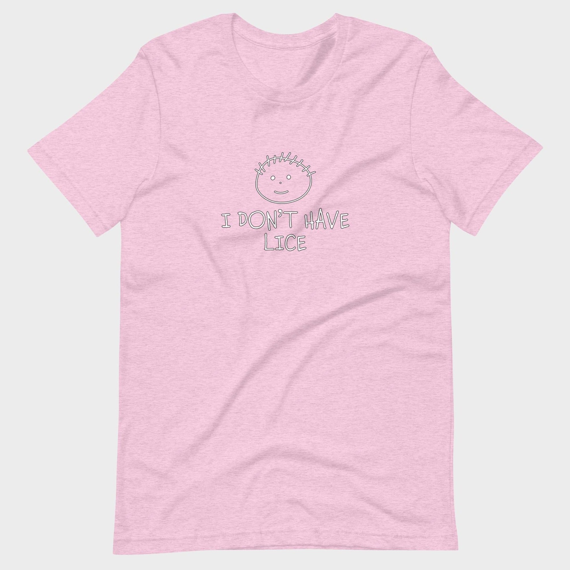 I Don't Have Lice - T-Shirt