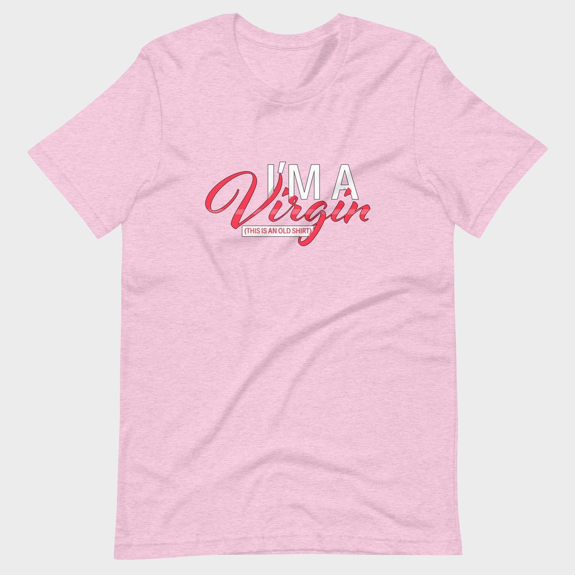 I'm A Virgin... - T-Shirt