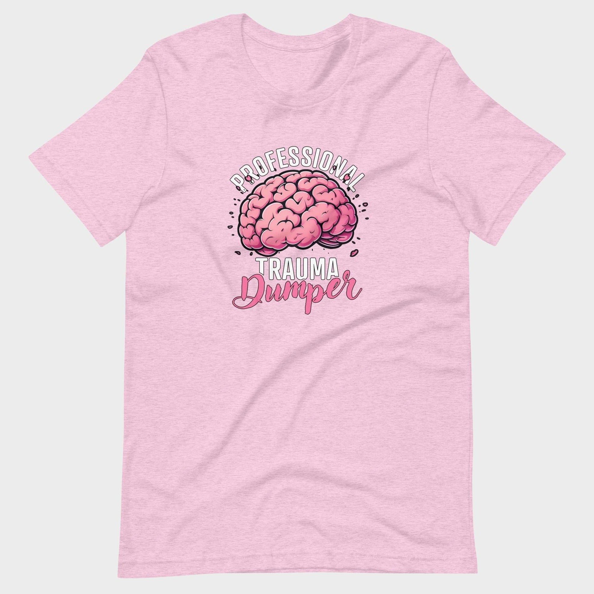 Professional Trauma Dumper - T-Shirt