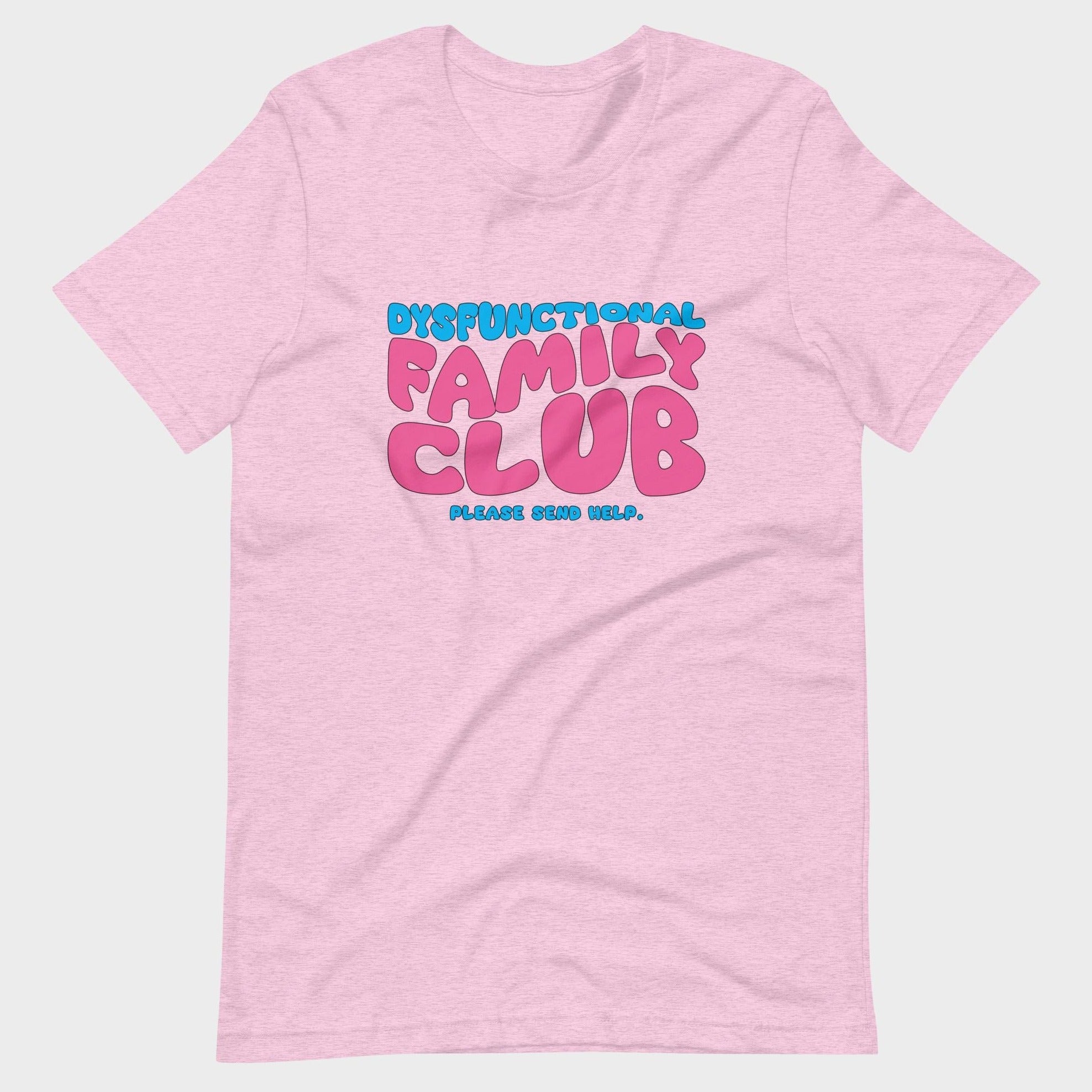 Dysfunctional Family Club - T-Shirt