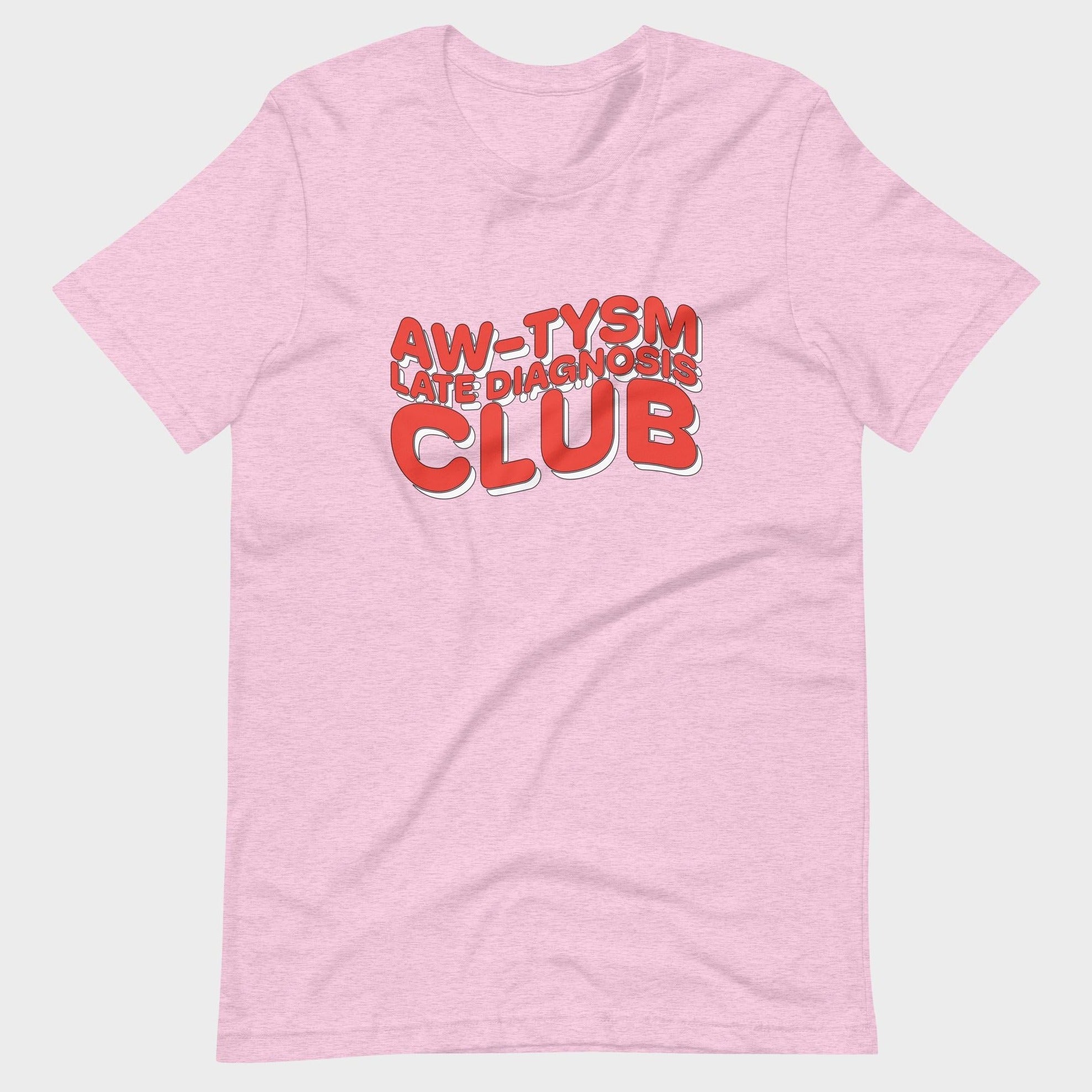 Aw-tysm Late Diagnosis Club - T-Shirt