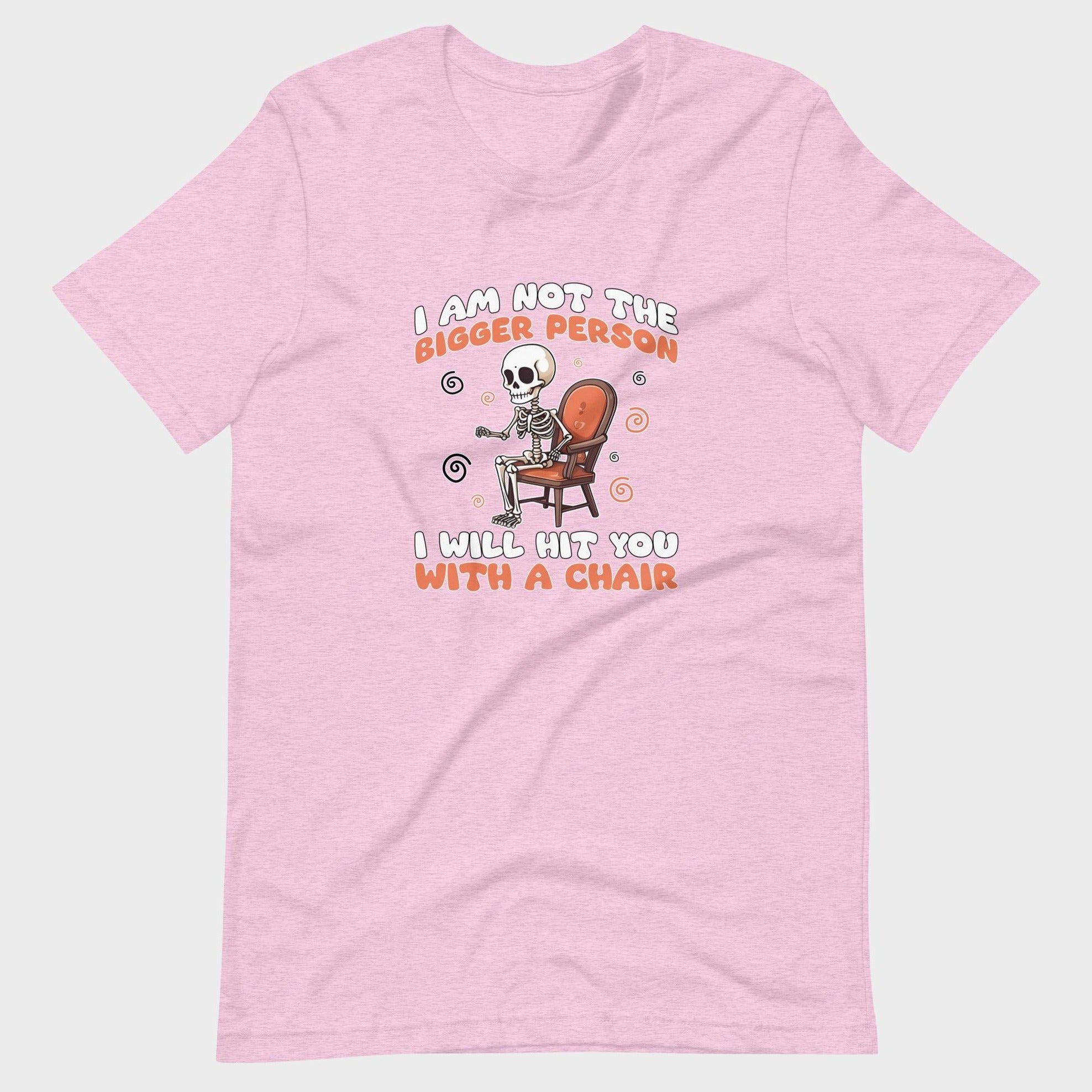 I Am Not The Bigger Person - T-Shirt