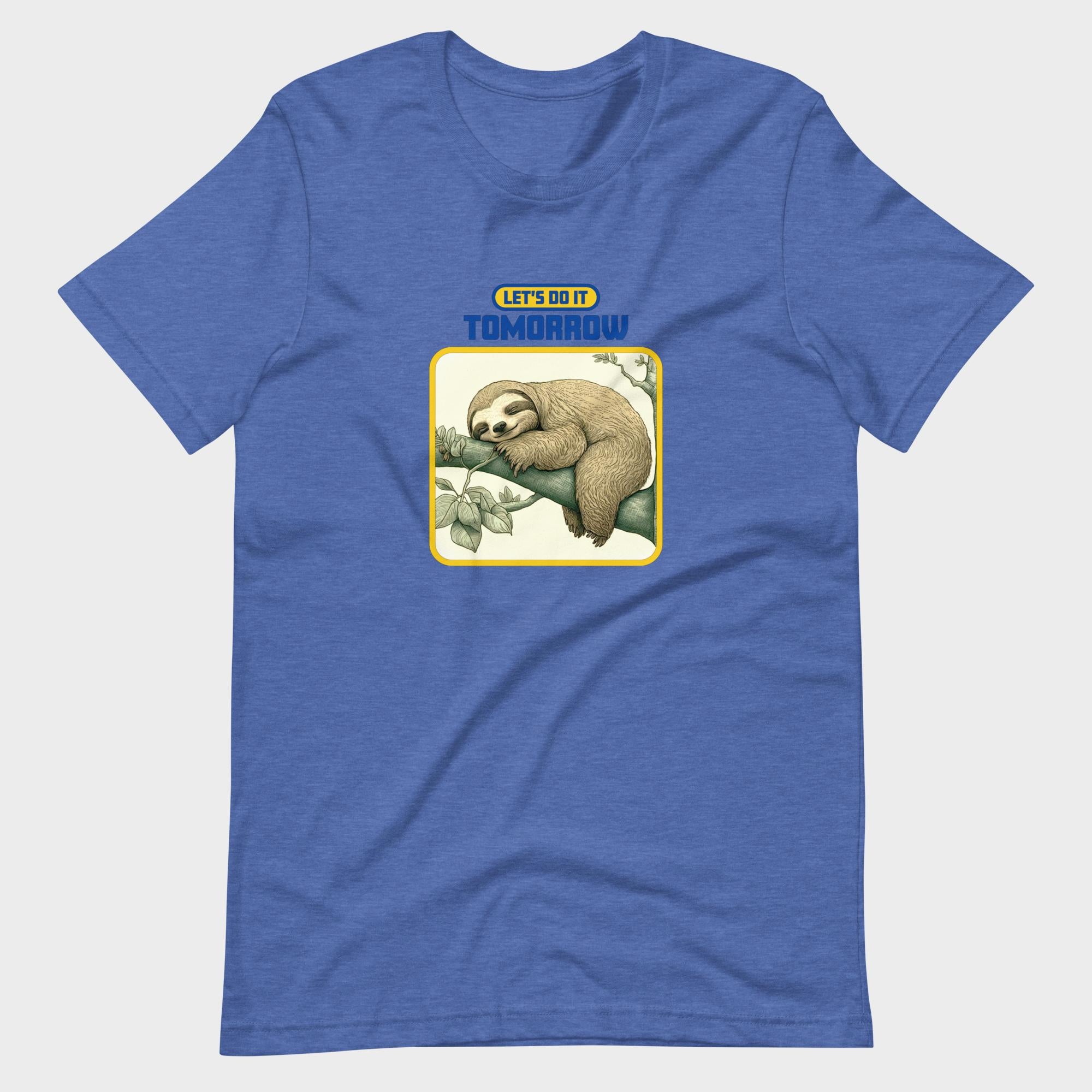 Let's Do It Tomorrow - T-Shirt