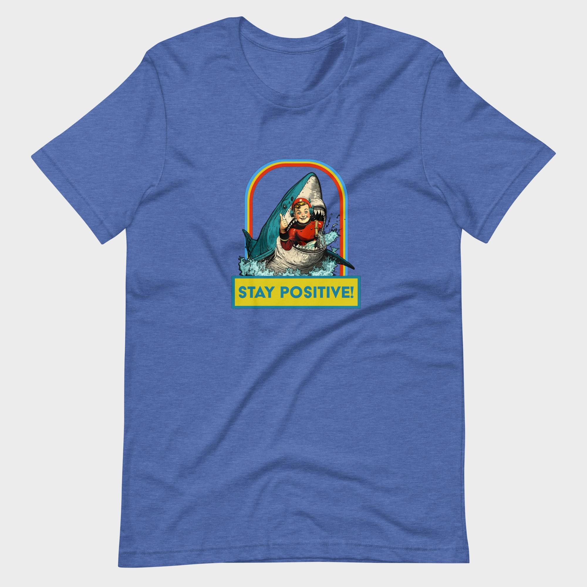 Stay Positive! - T-Shirt