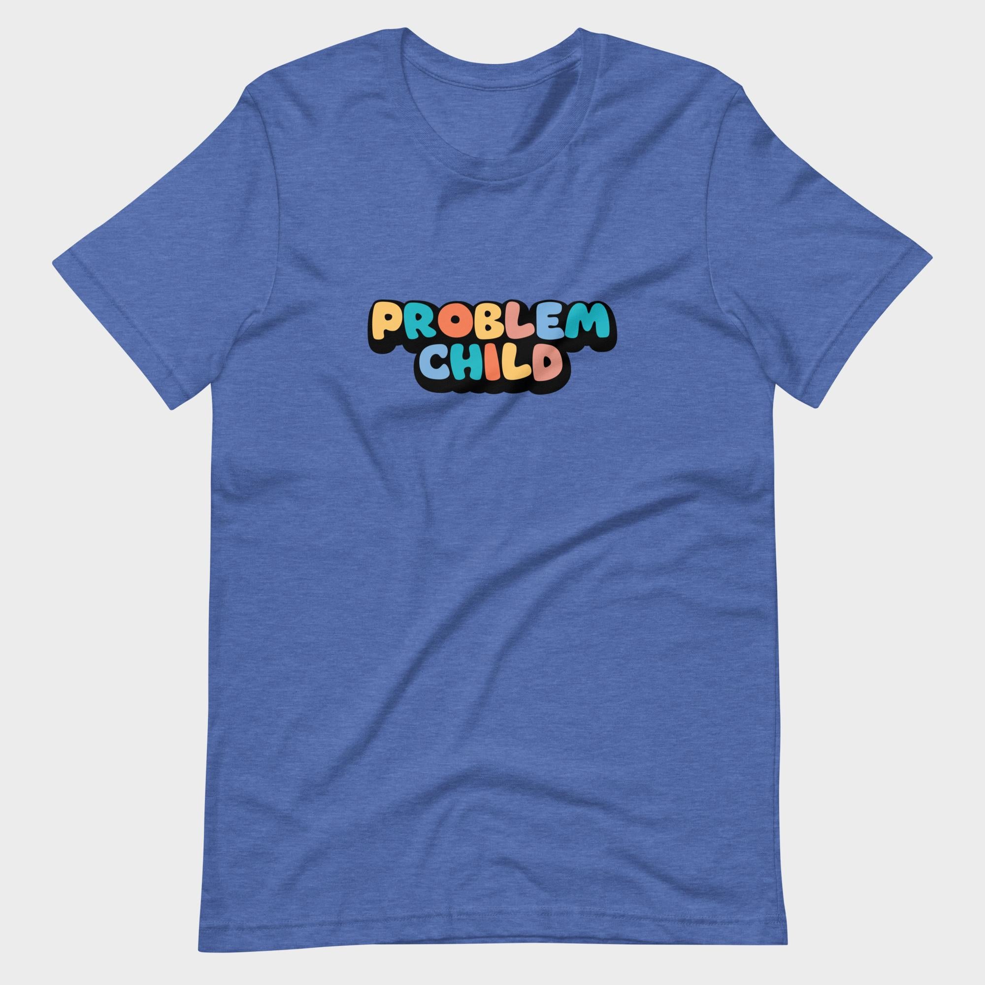 Problem Child - T-Shirt