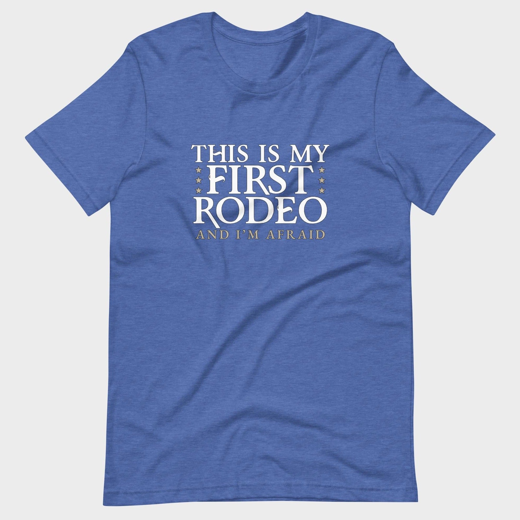 This Is My First Rodeo... - T-Shirt
