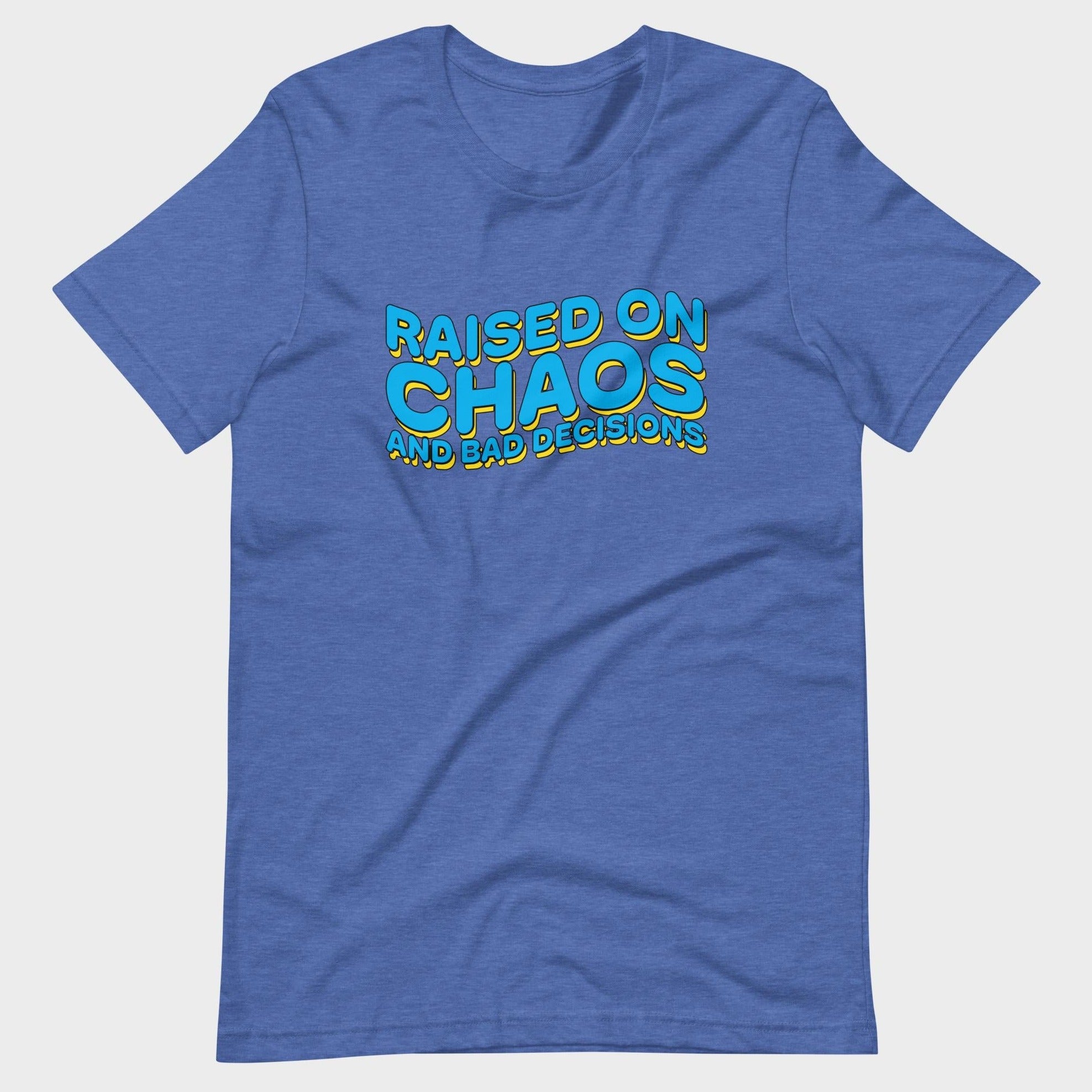 Raised On Chaos - T-Shirt